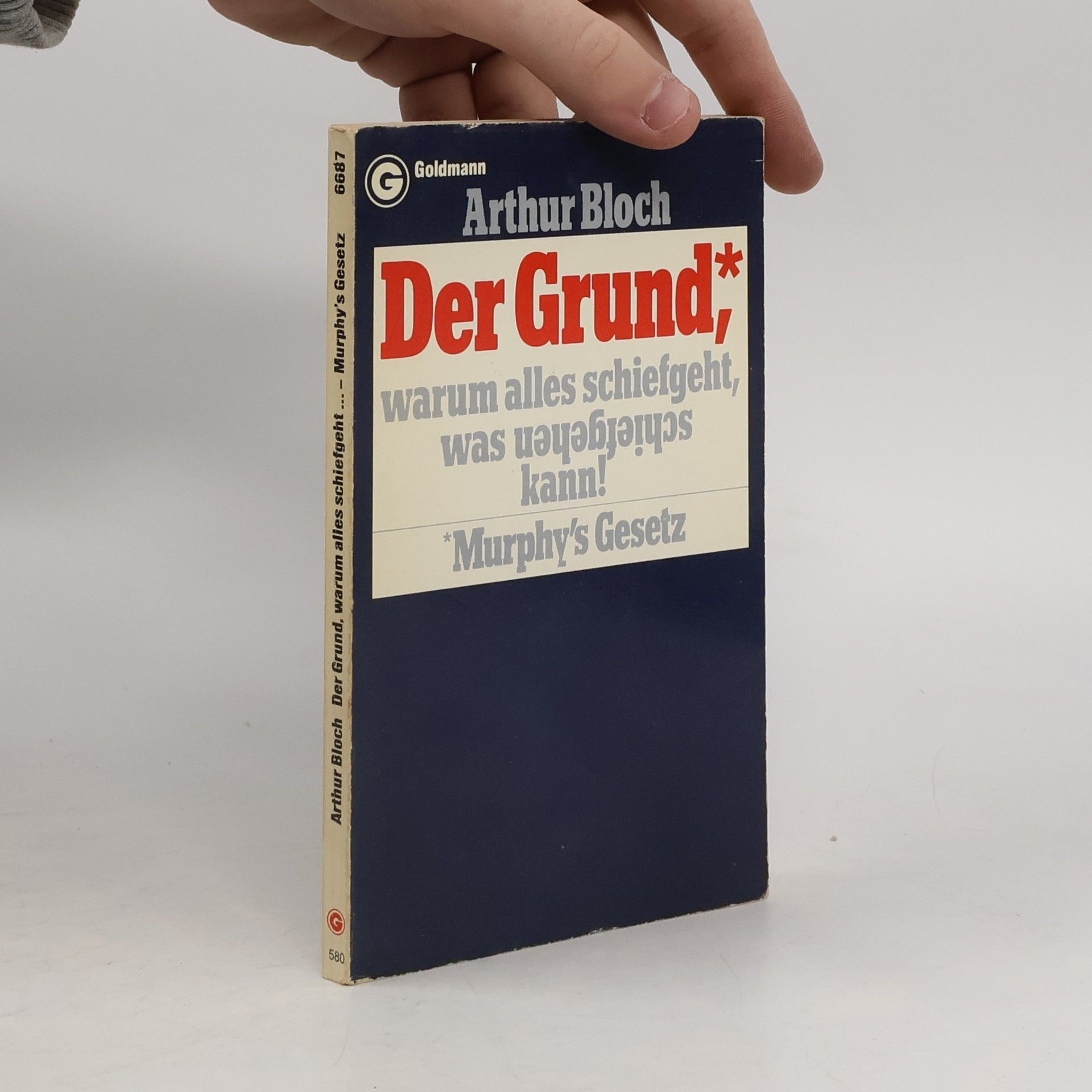 Arthur Bloch Der Grund, warum alles schiefgeht, was schiefgehen kann!