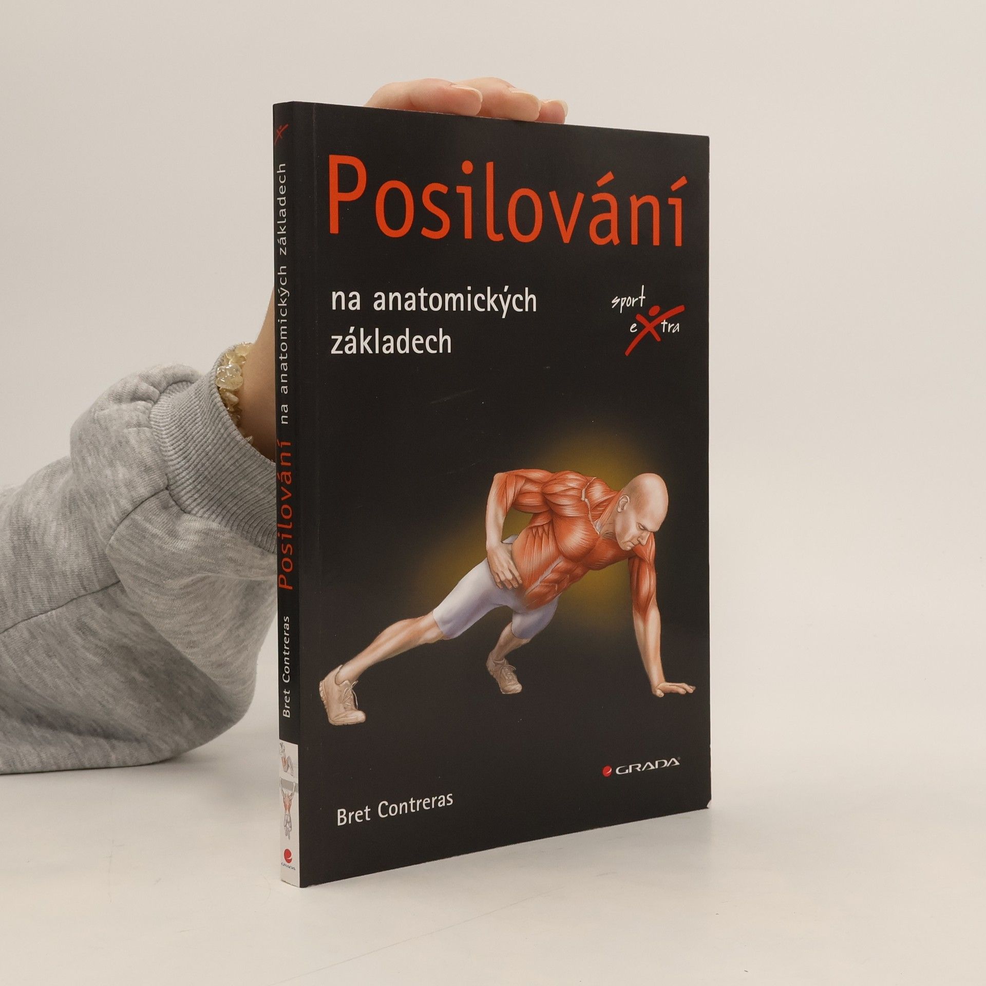 Bret Contreras Posilování : na anatomických základech