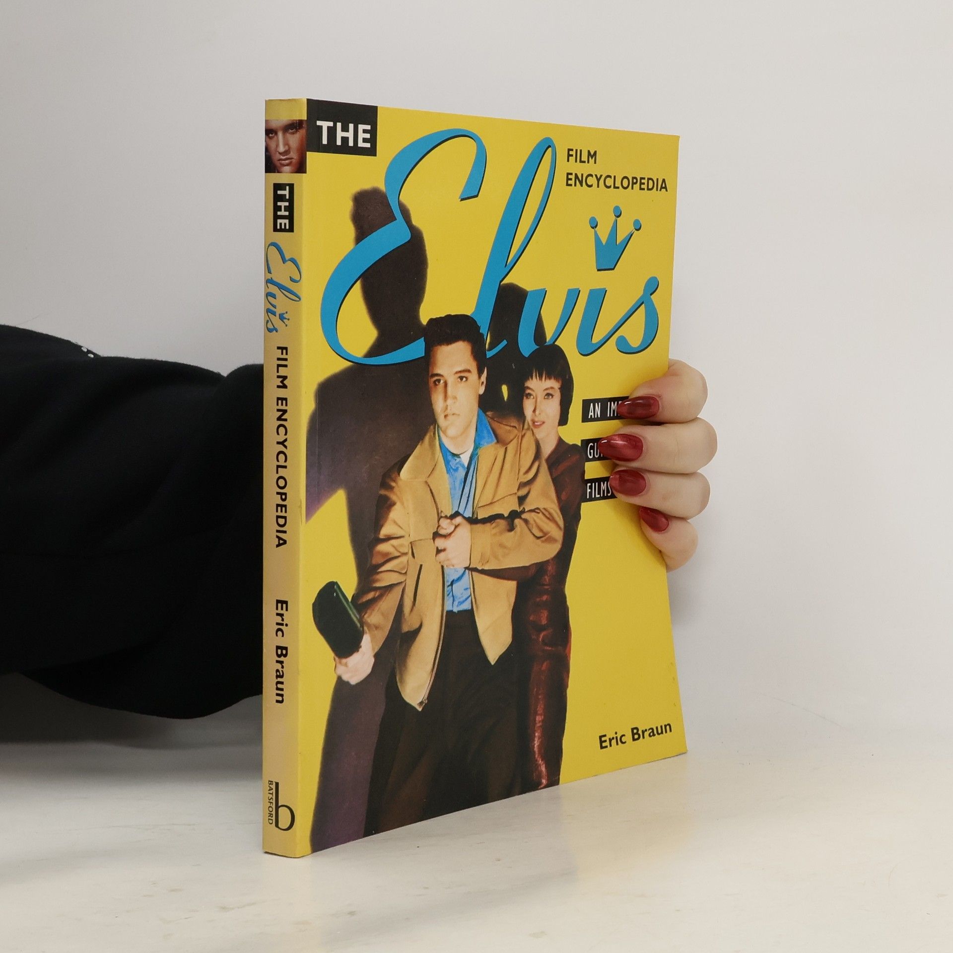 Eric Braun The Elvis Film Encyclopedia