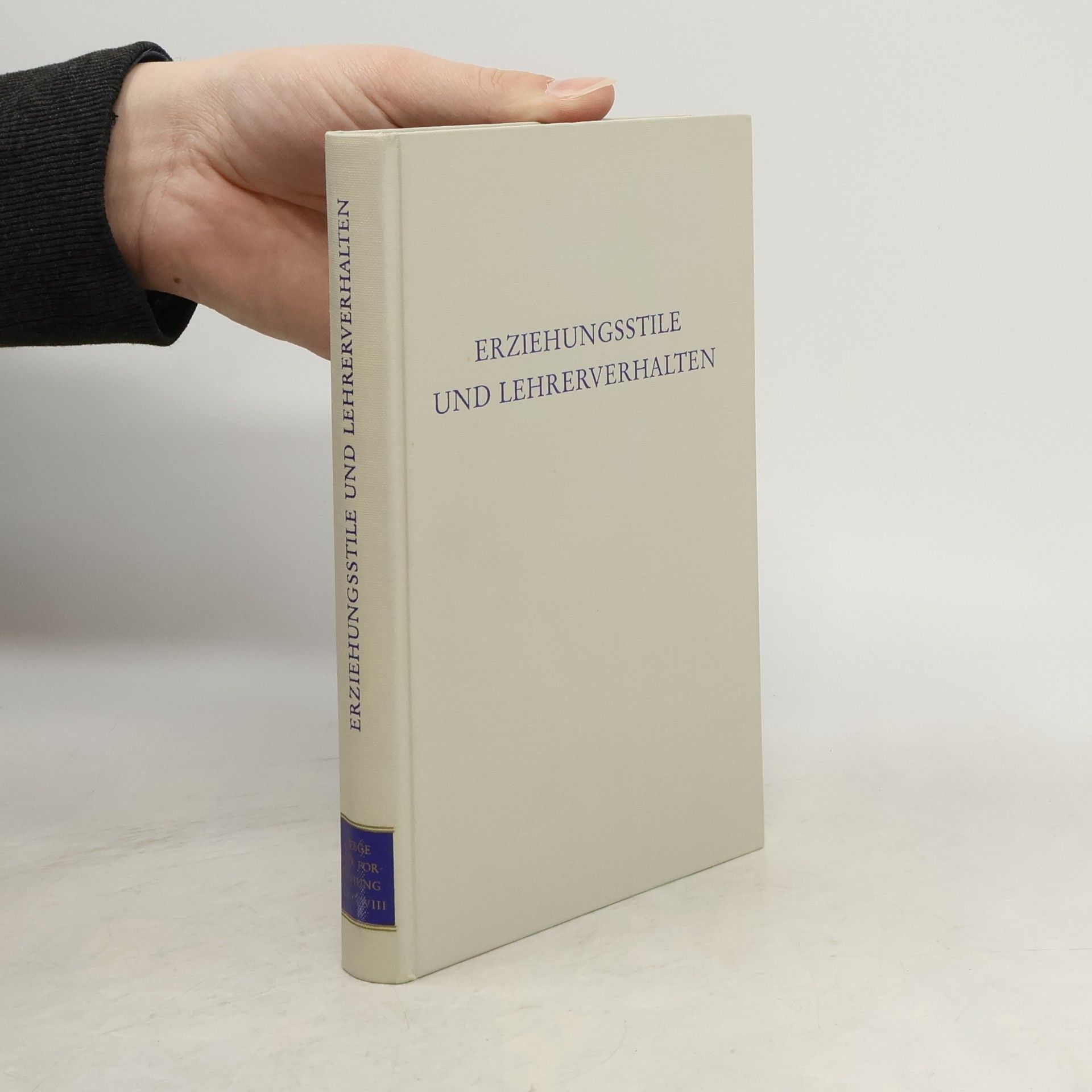 Berthold Gerner Wege der Forschung - 308: Erziehungsstile und Lehrerverhalten in der neueren deutschen Forschung