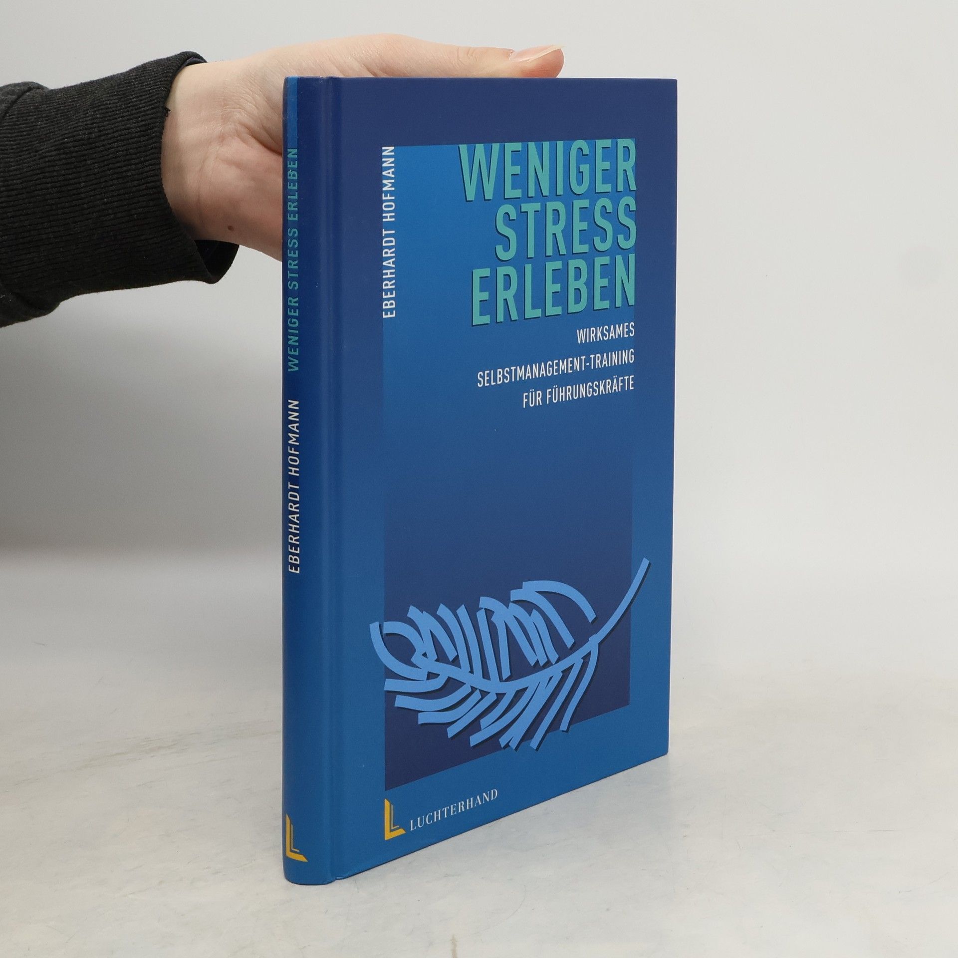 Eberhardt Hofmann Weniger Stress erleben
