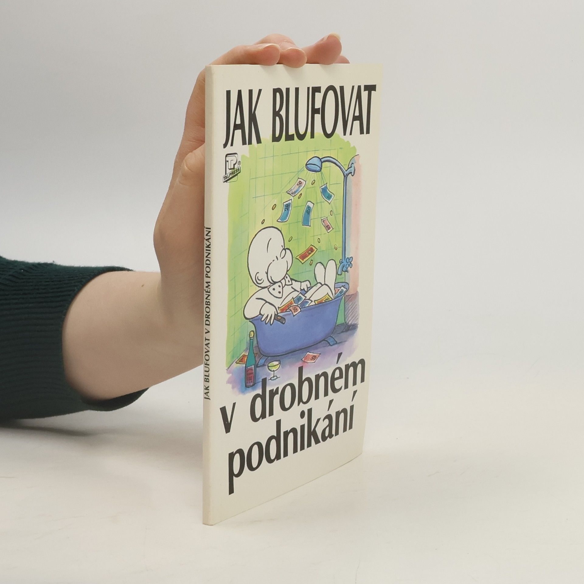 John Winterson Richards Jak blufovat v drobném podnikání