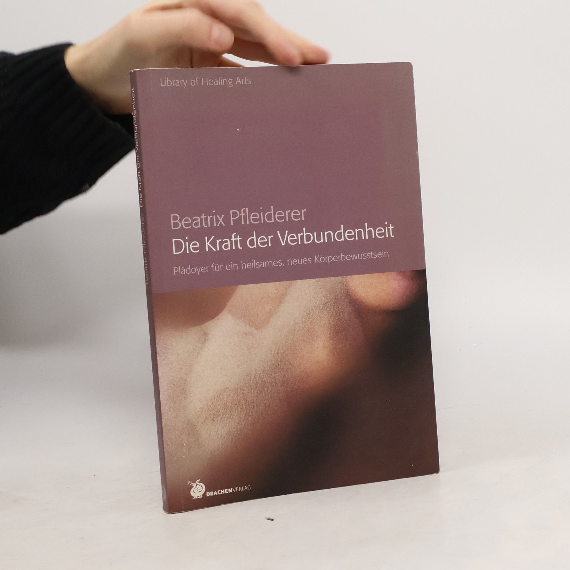 Beatrix Pfleiderer Library of Healing Arts: Die Kraft der Verbundenheit