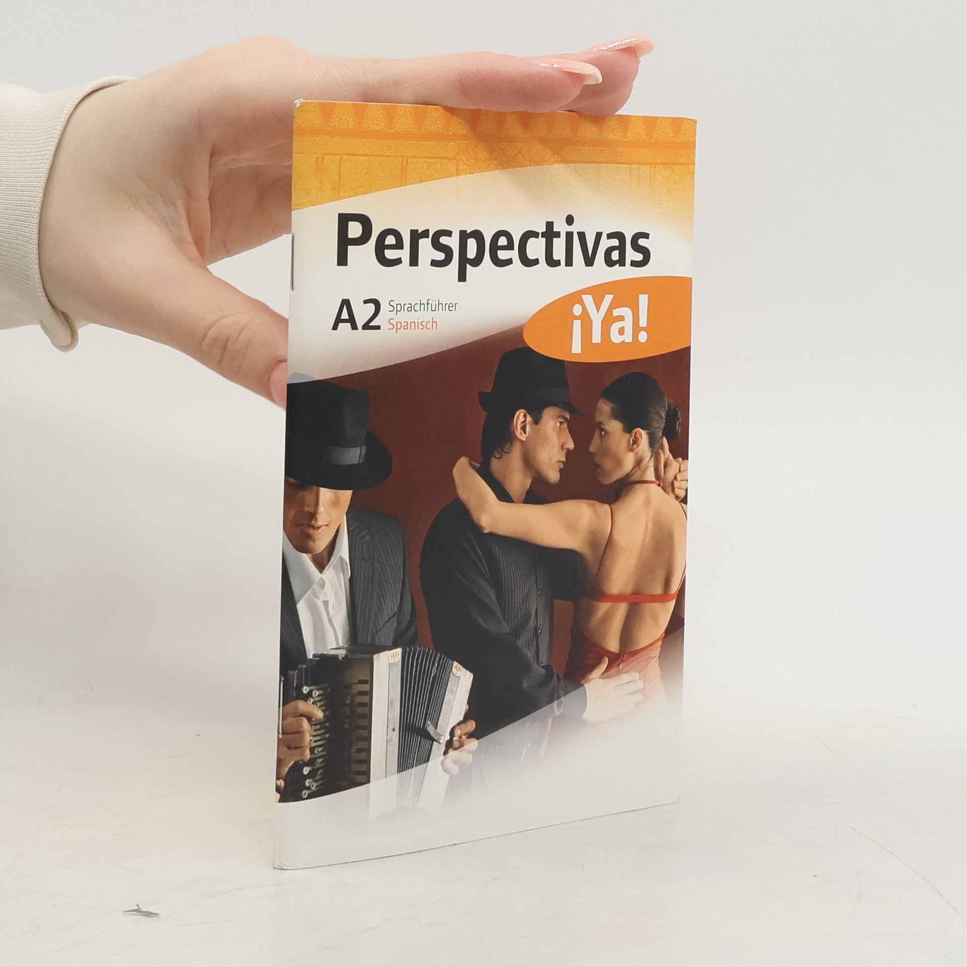 Perspectivas ¡Ya! A2. Kurs- und Arbeitsbuch mit Vokabeltaschenbuch