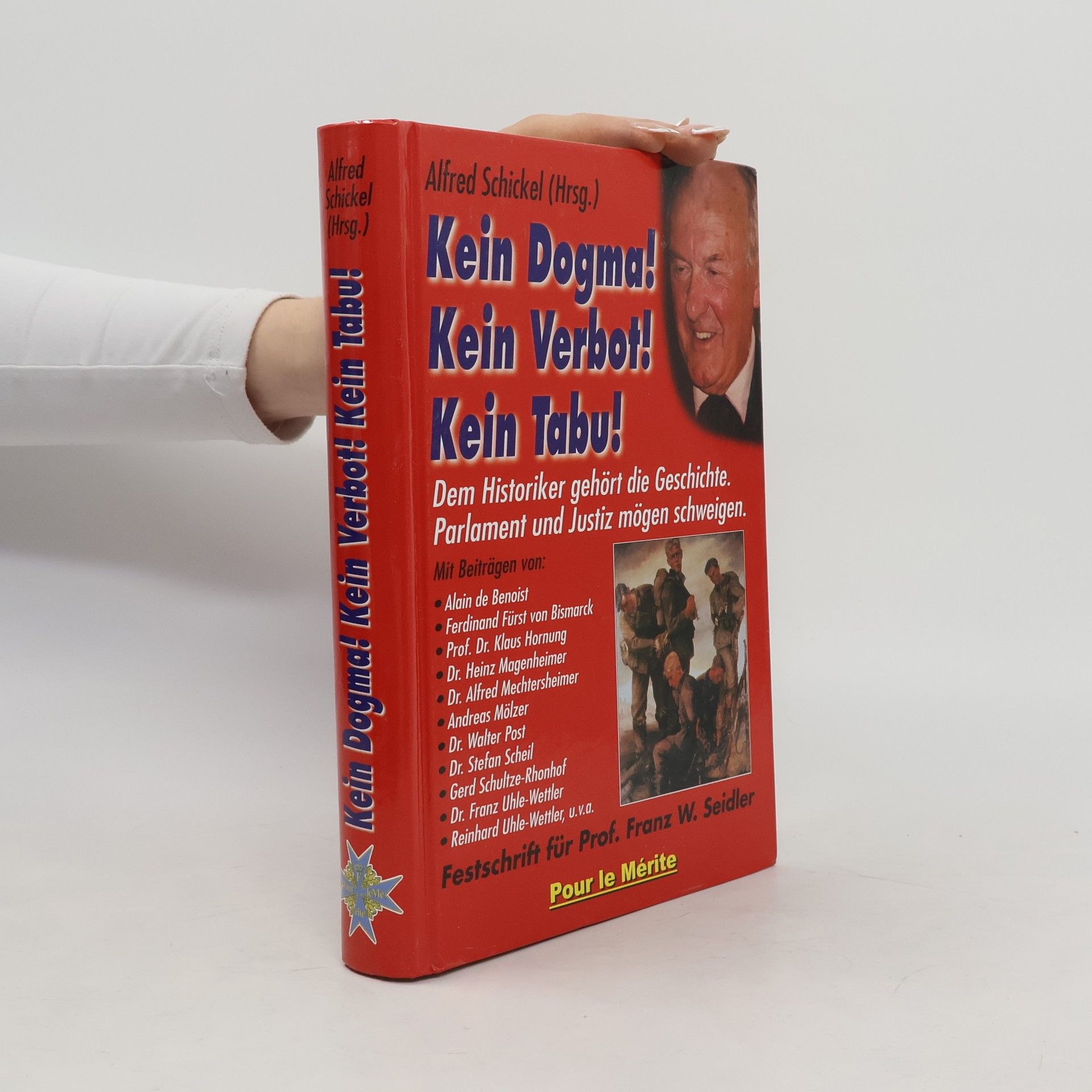 Alfred Schickel Kein Dogma! Kein Verbot! Kein Tabu!