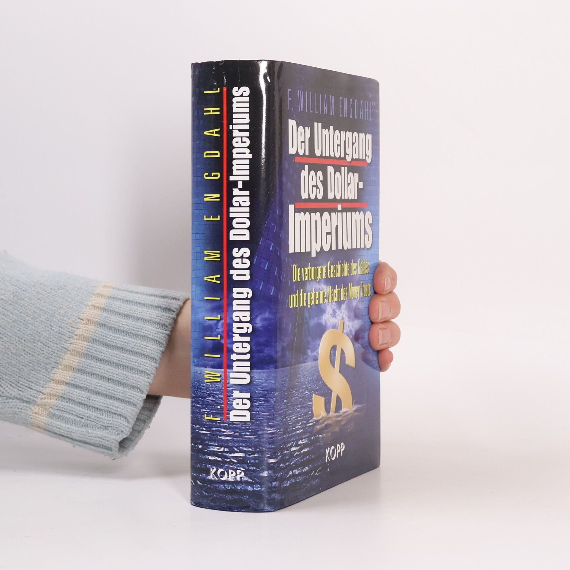 F. William Engdahl Der Untergang des Dollar-Imperiums