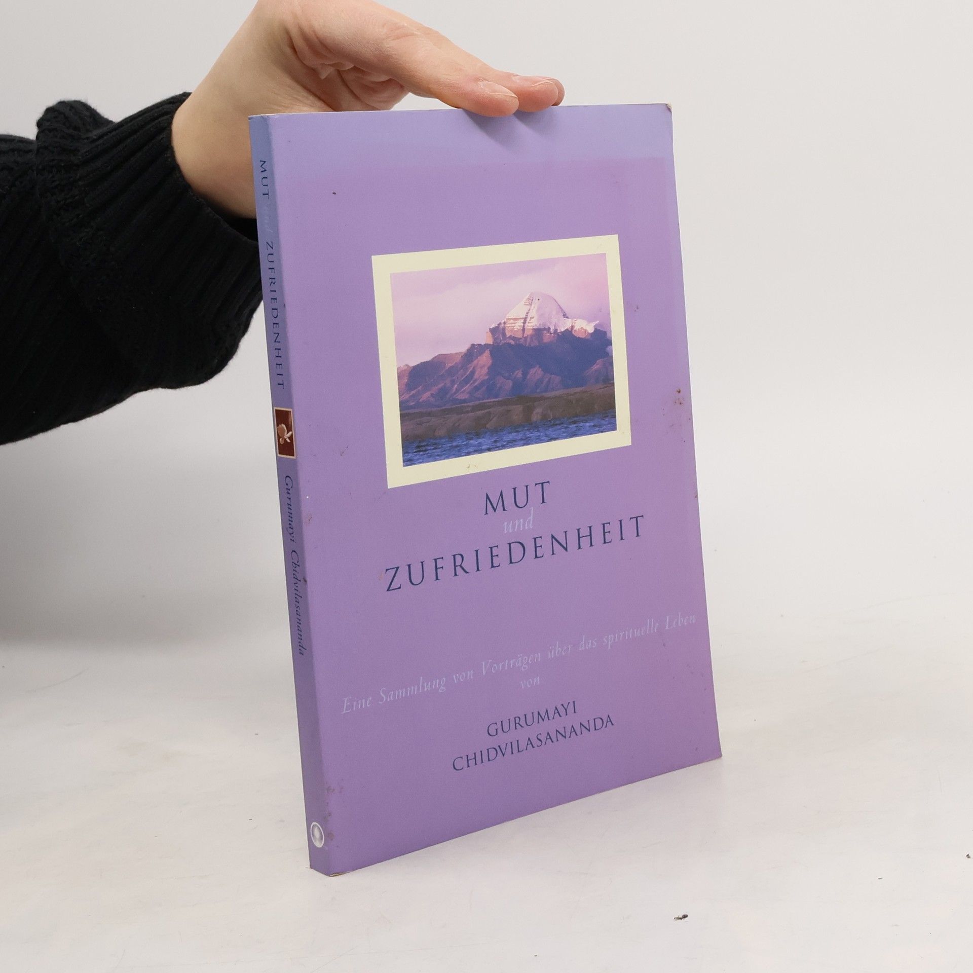 Gurumayi Chidvilasananda Mut und Zufriedenheit