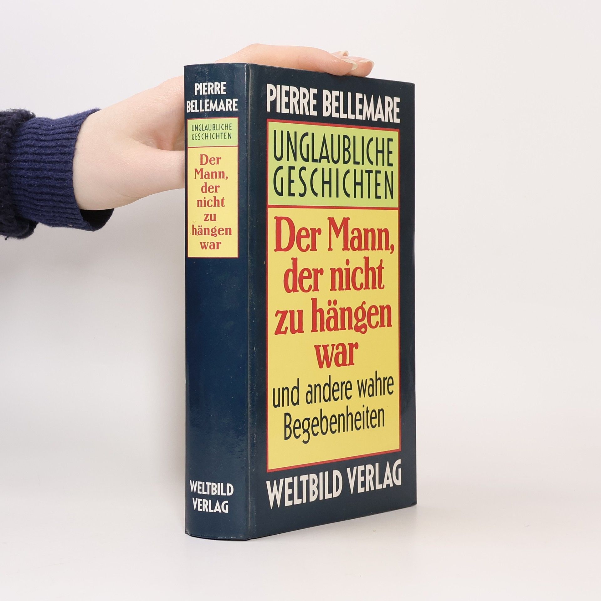 Pierre Bellemare Unglaubliche Geschichten. Der Mann, der nicht zu hängen war