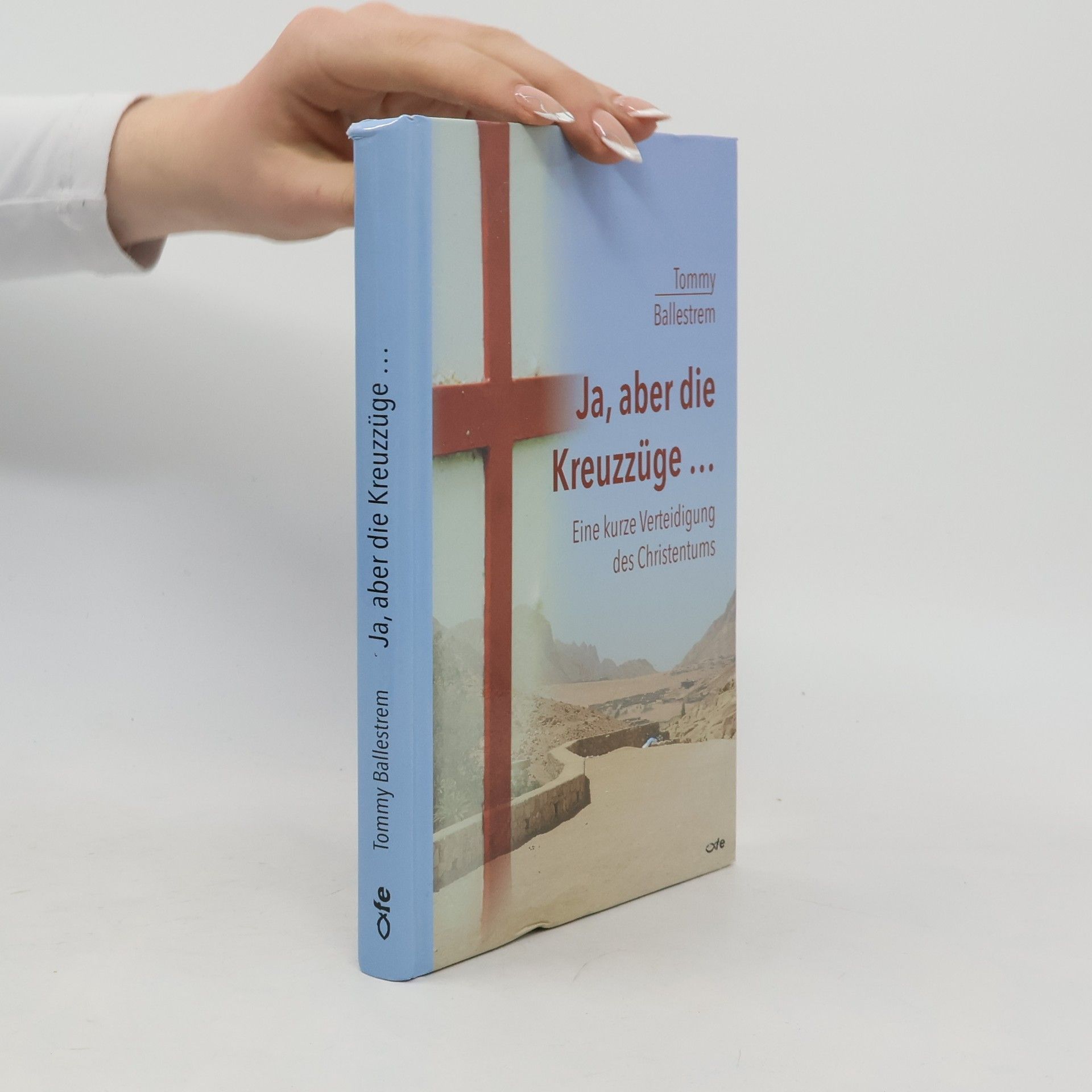 Ja, aber die Kreuzzüge...