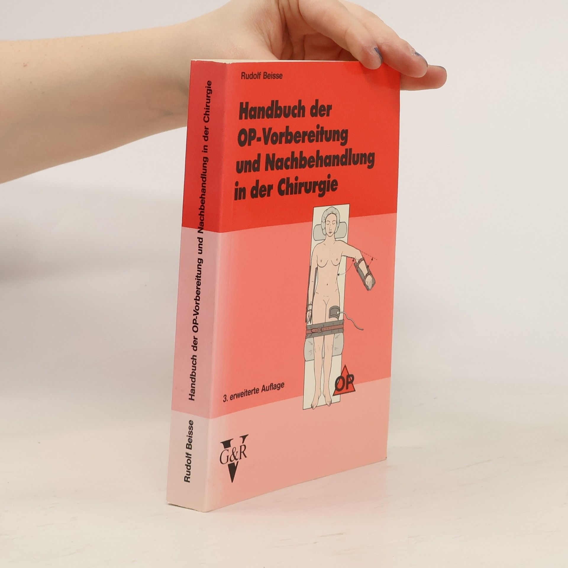 Rudolf Beisse Handbuch der OP-Vorbereitung und Nachbehandlung in der Chirurgie