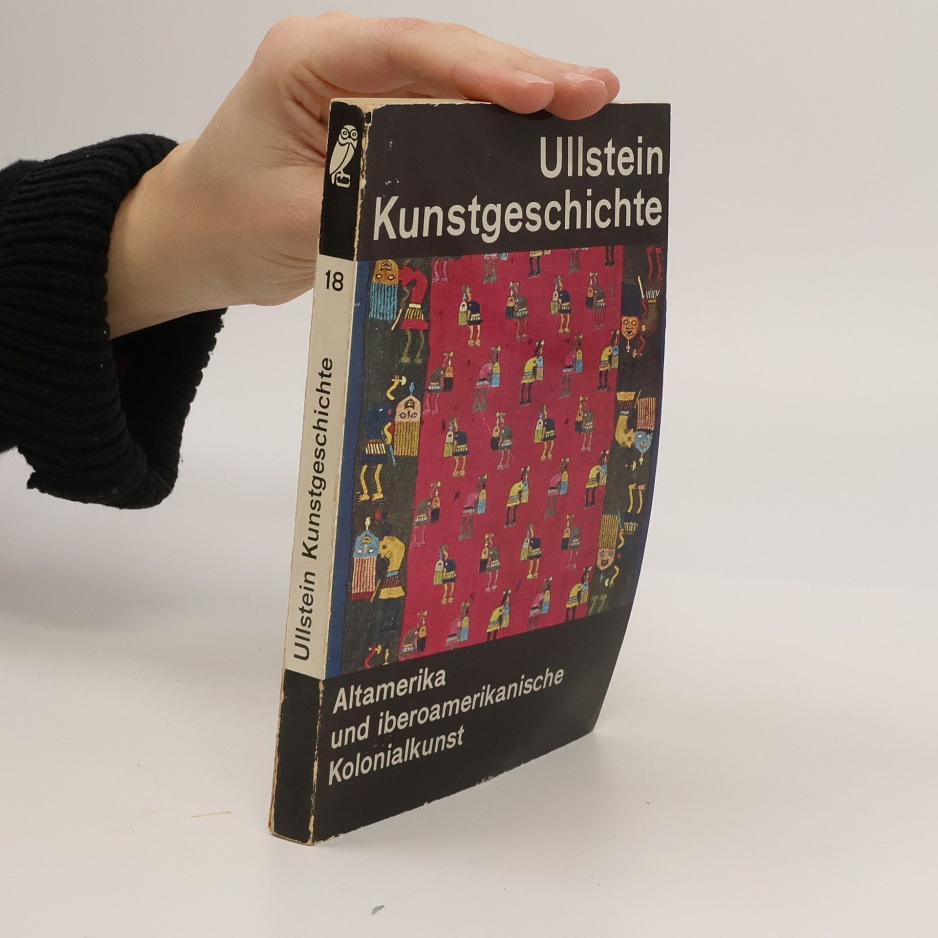 AA.VV. Ullstein Kunstgeschichte. Altamerika und iberoamerikanische Kolonialkunst. Band 18