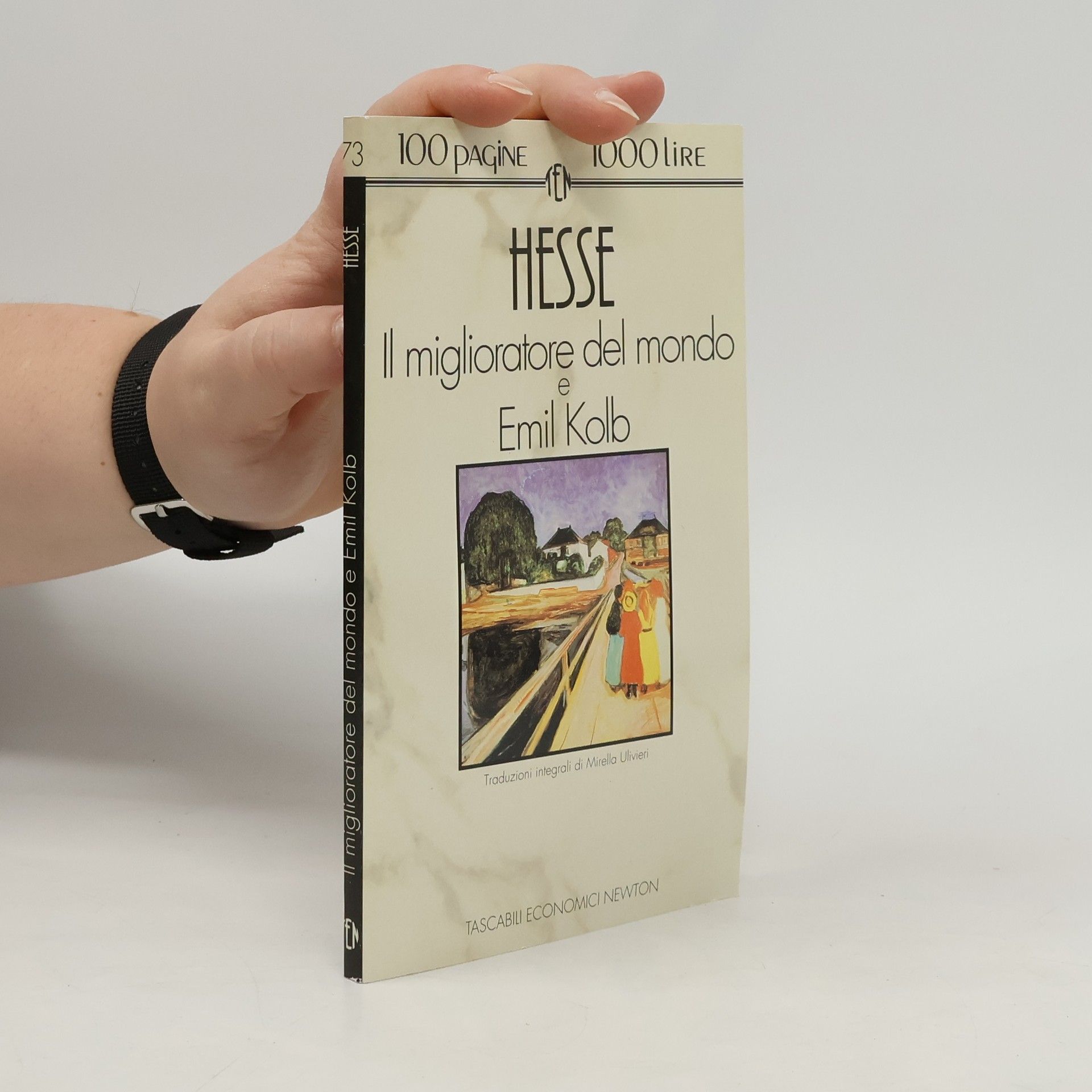 Hermann Hesse Tascabili Economici - 73: Il miglioratore del mondo ; e, Emil Kolb