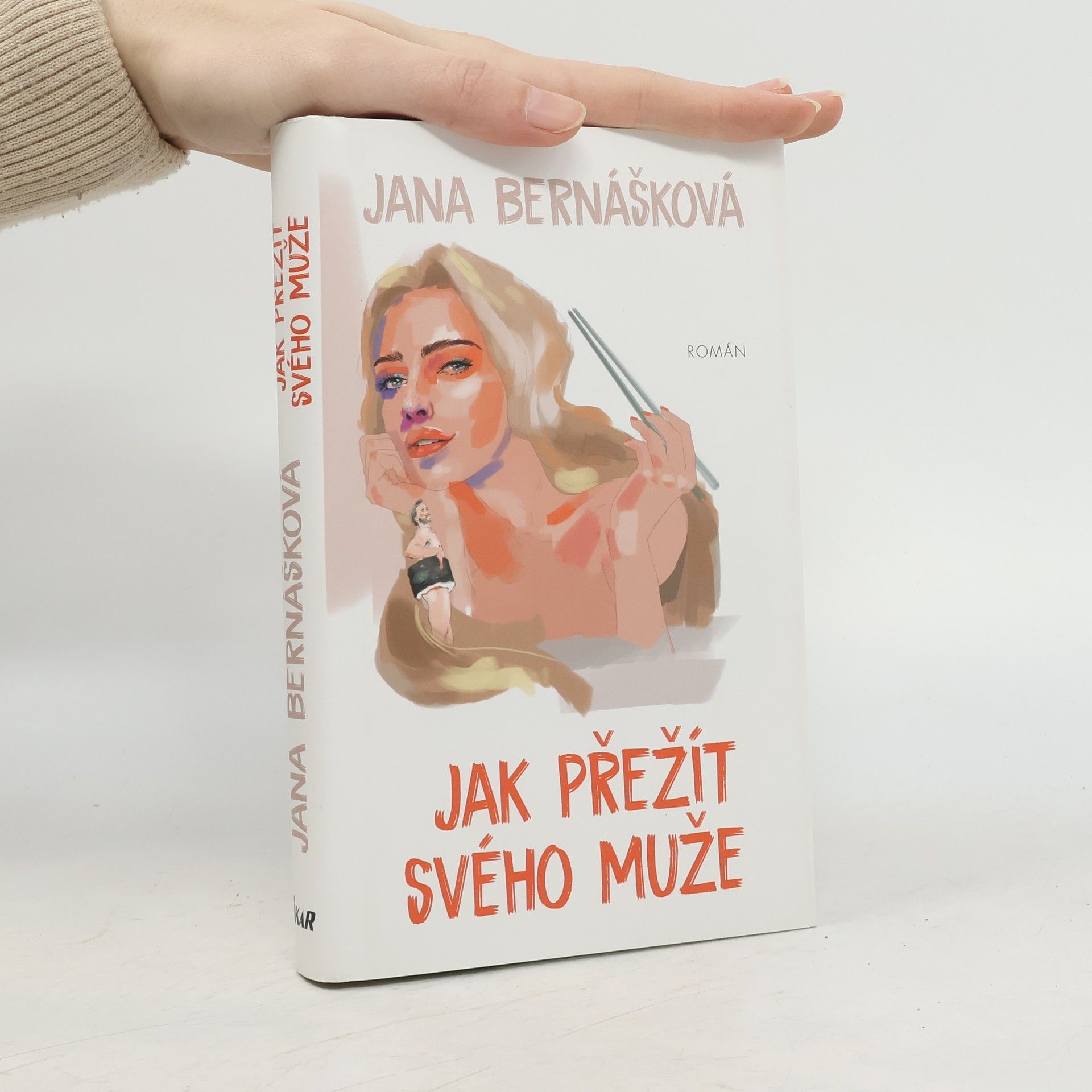Jana Bernášková Jak přežít svého muže