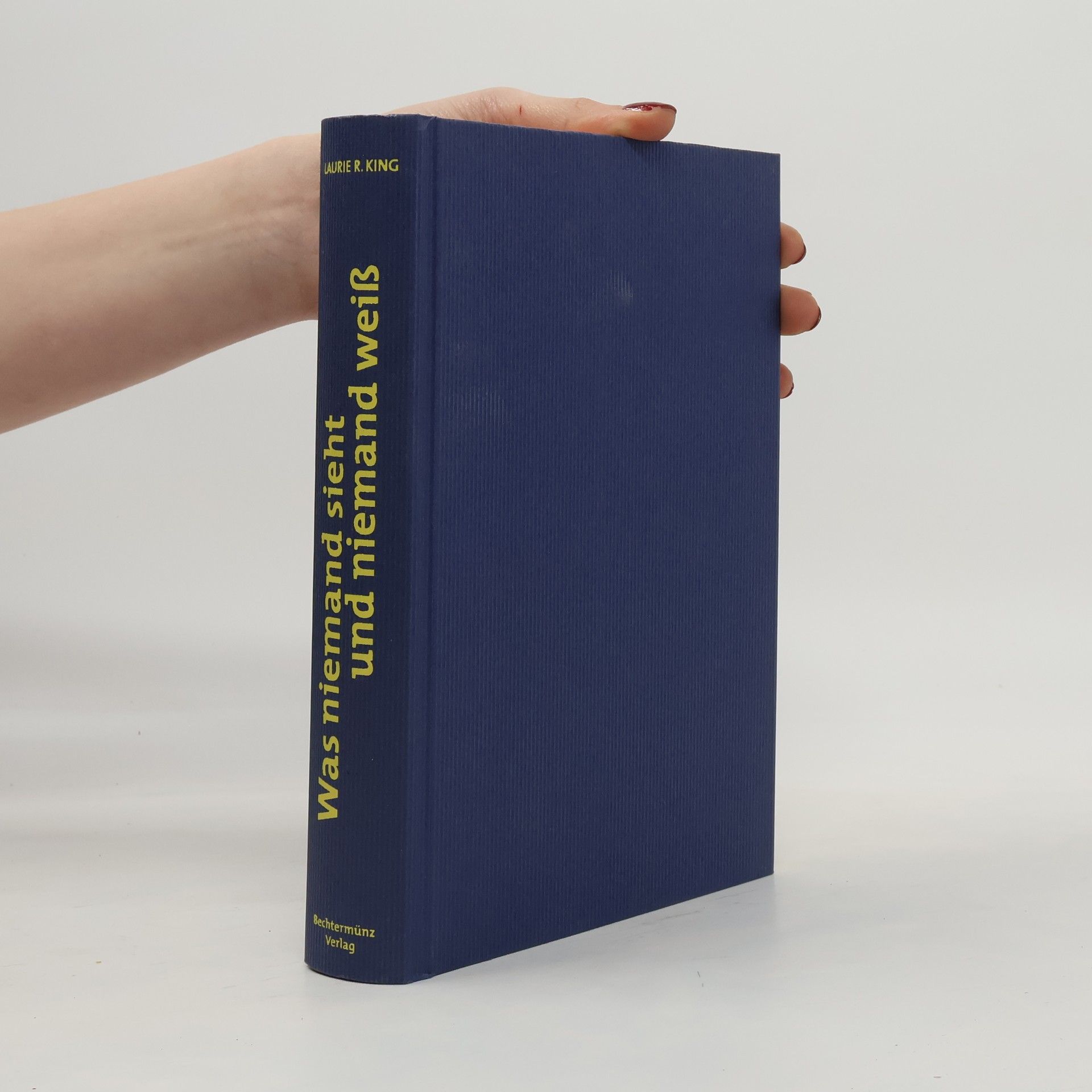 Laurie R. King Was niemand sieht und niemand weiß
