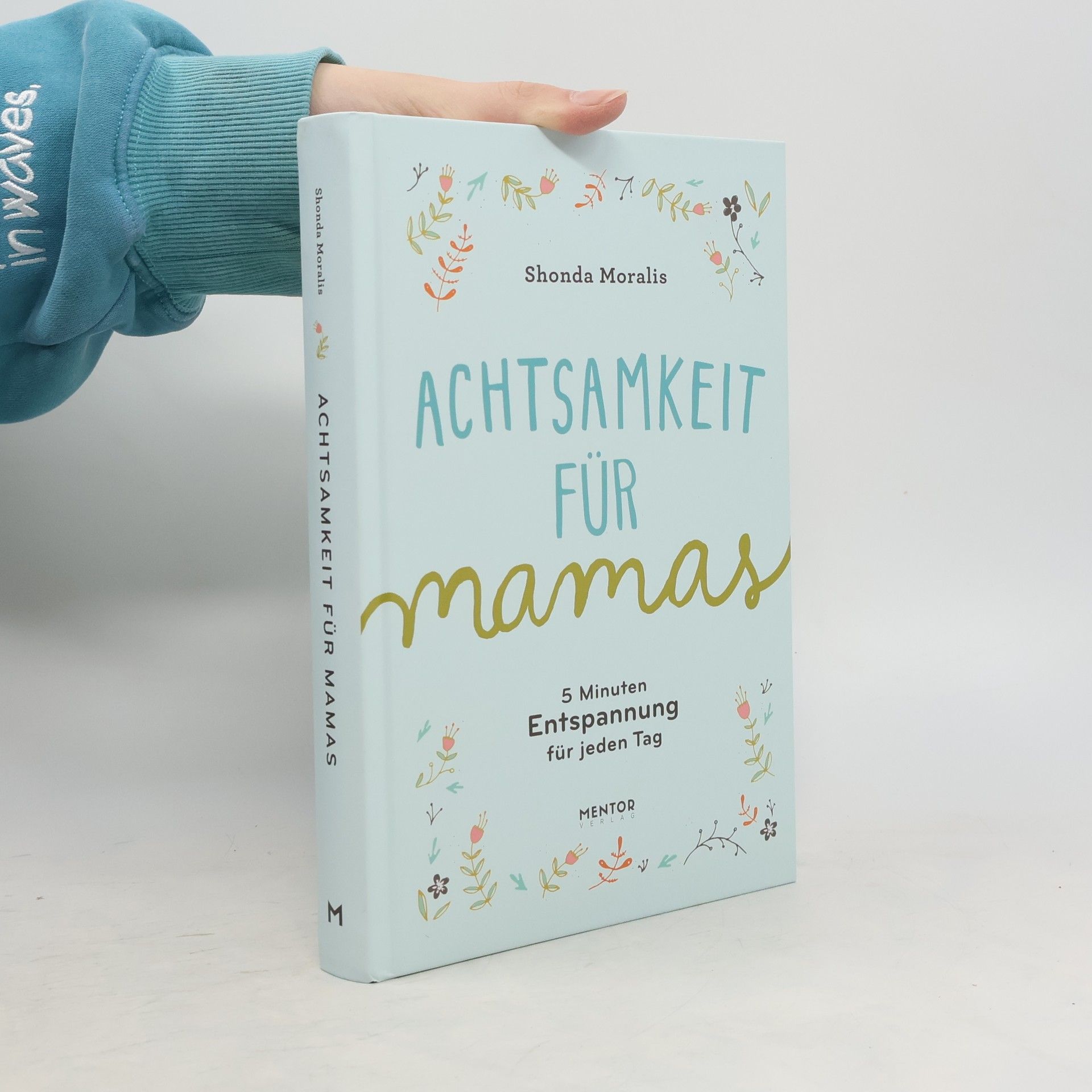 Shonda Moralis Achtsamkeit für Mamas