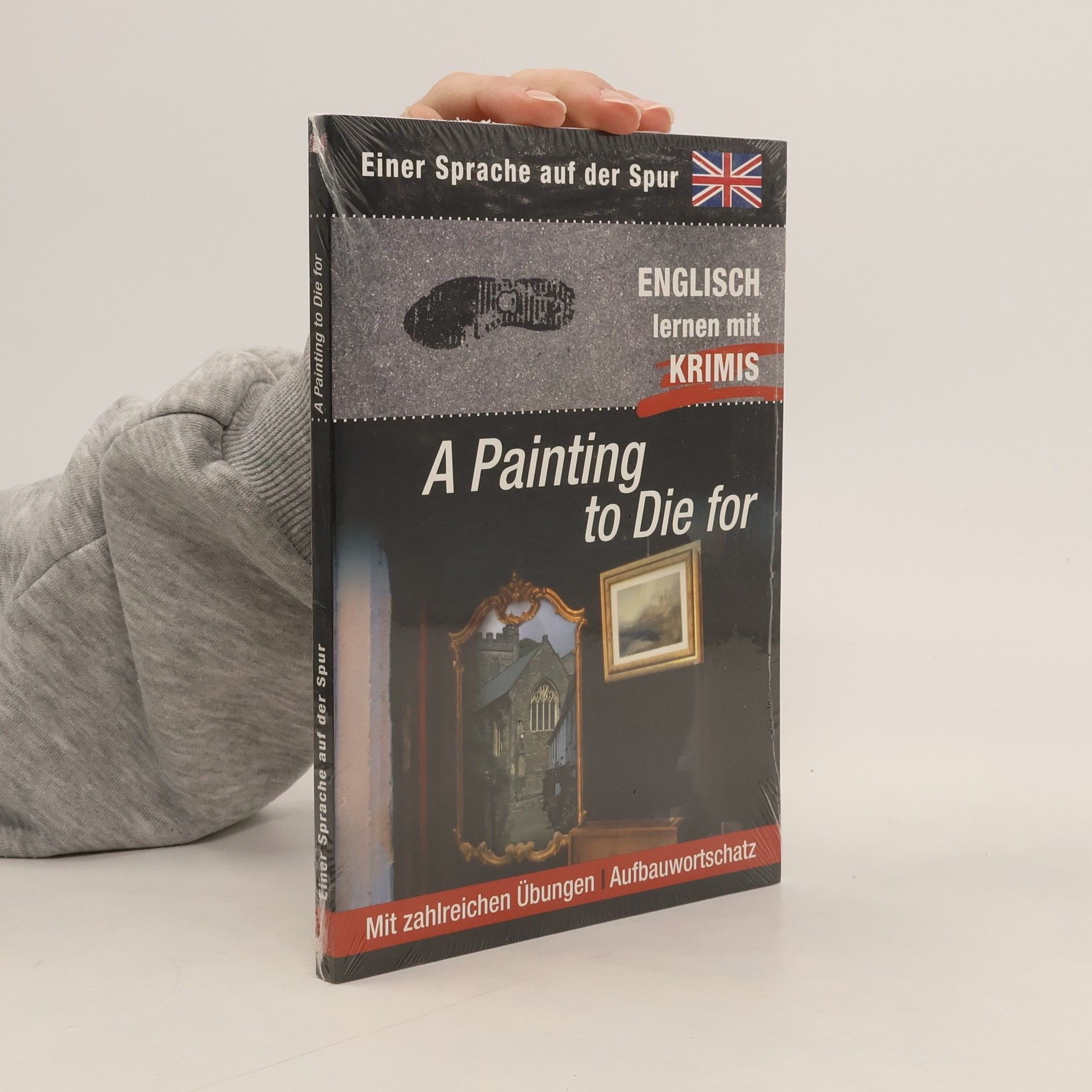 Kolektiv autorů Einer Sprache auf der Spur. A Painting To Die For