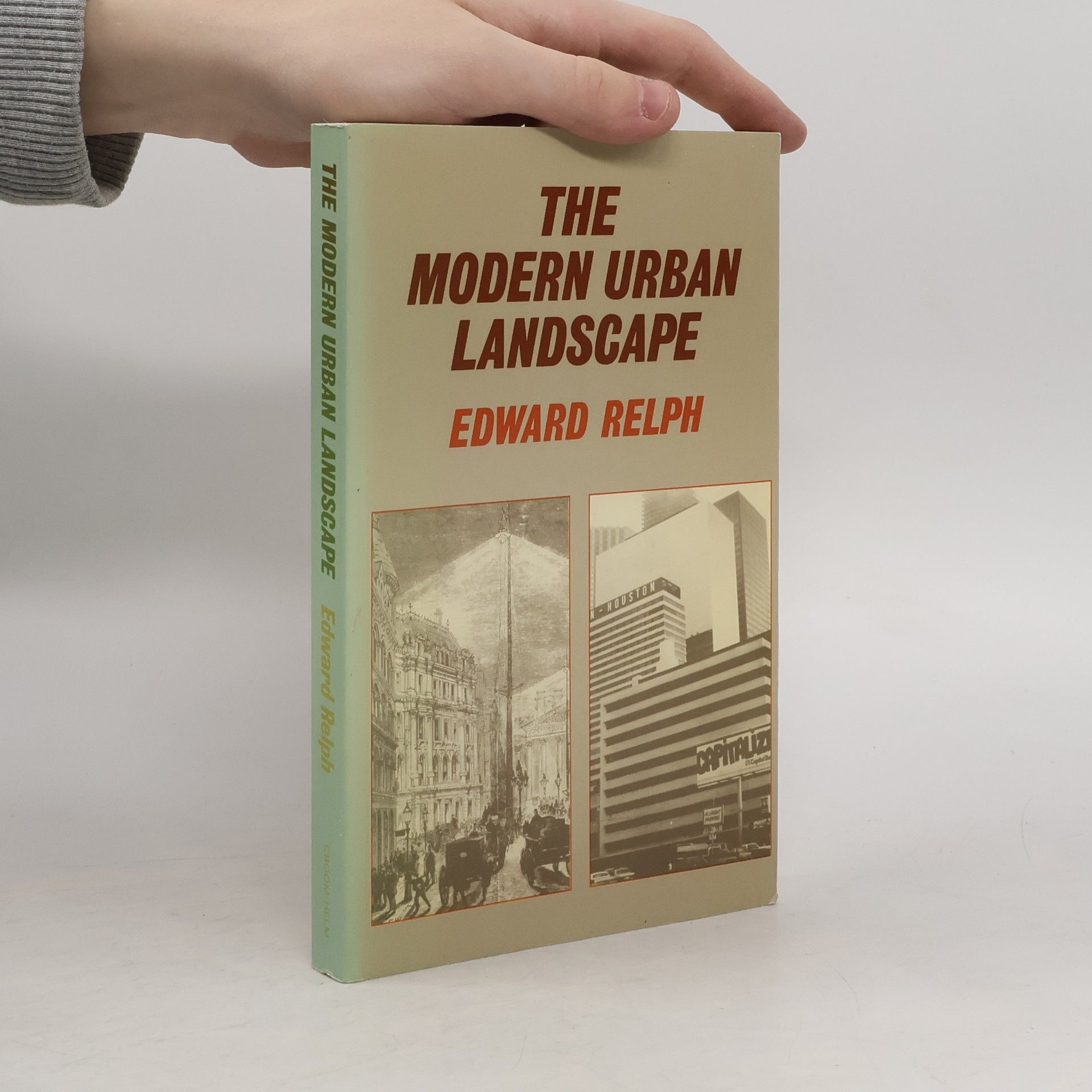 Edward Relph The Modern Urban Landscape