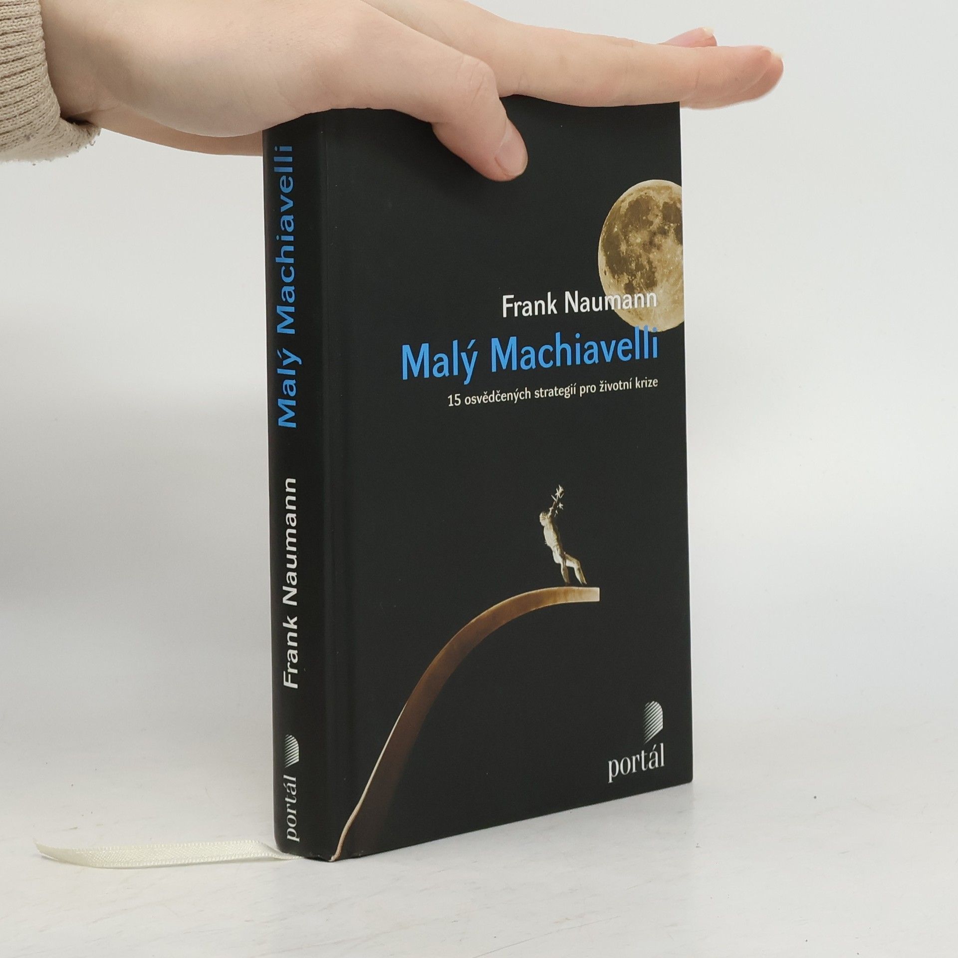 Frank Naumann Malý Machiavelli. 15 osvědčených strategií pro životní krize