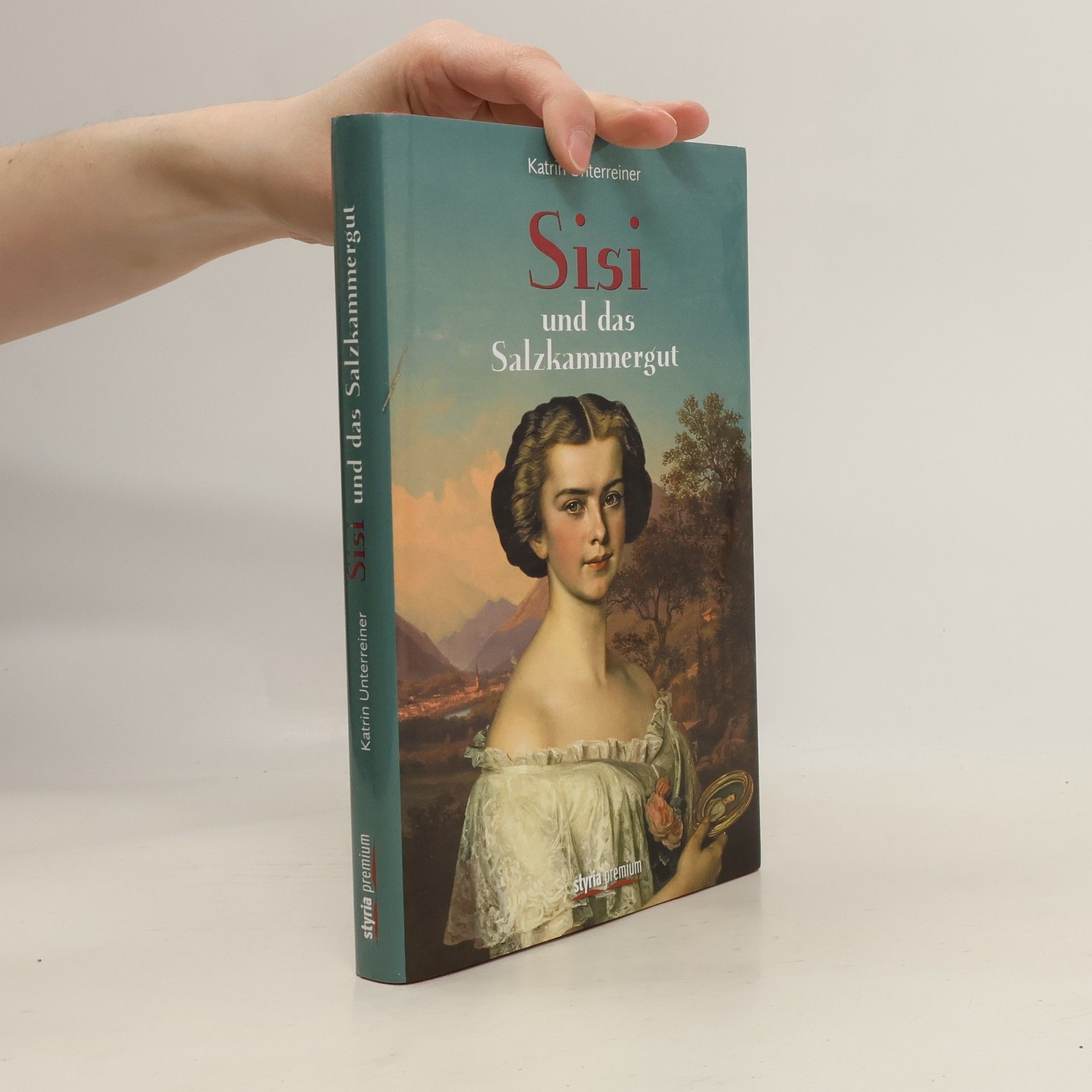 Katrin Unterreiner Sisi und das Salzkammergut