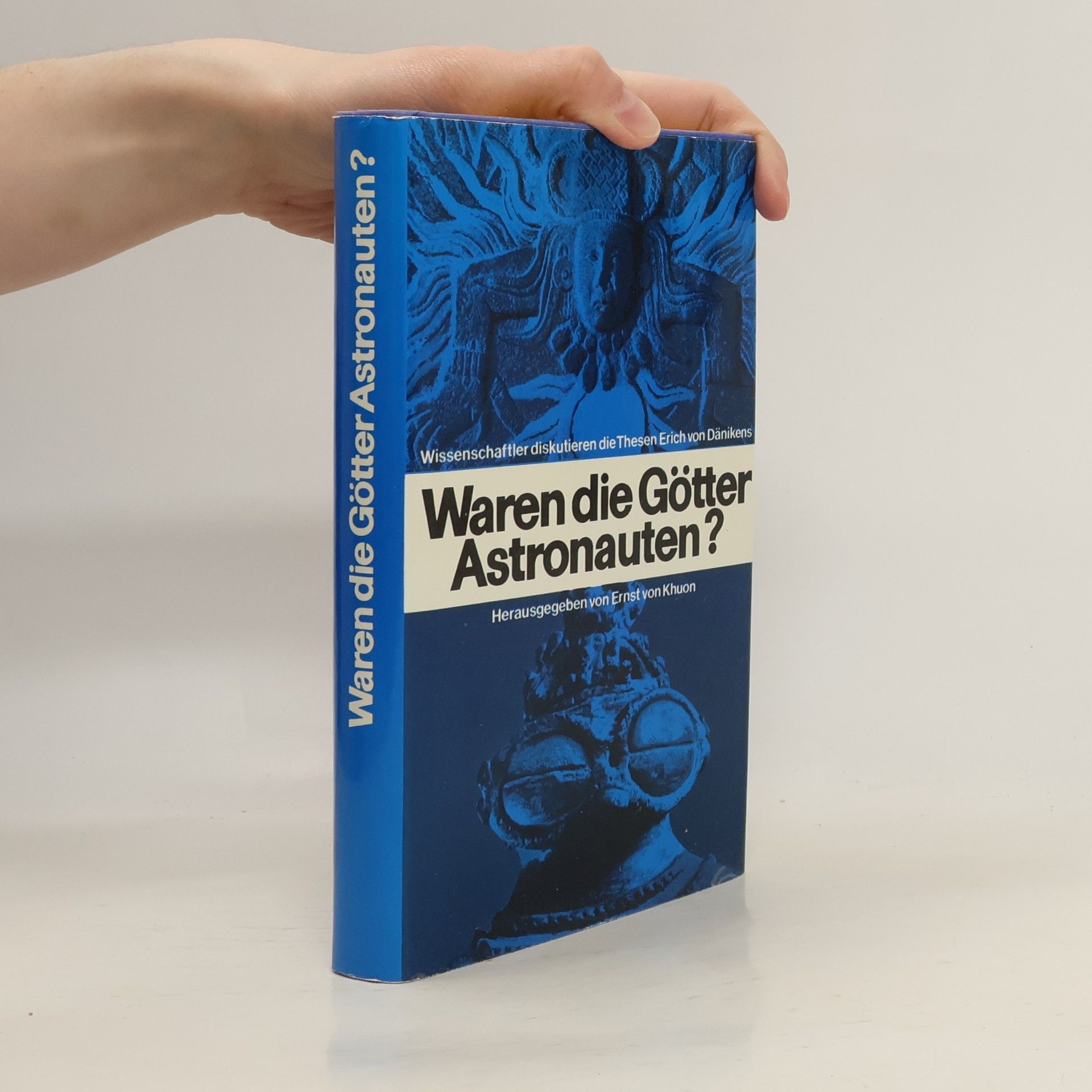 Ernst von Khuon Waren die Götter Astronauten?
