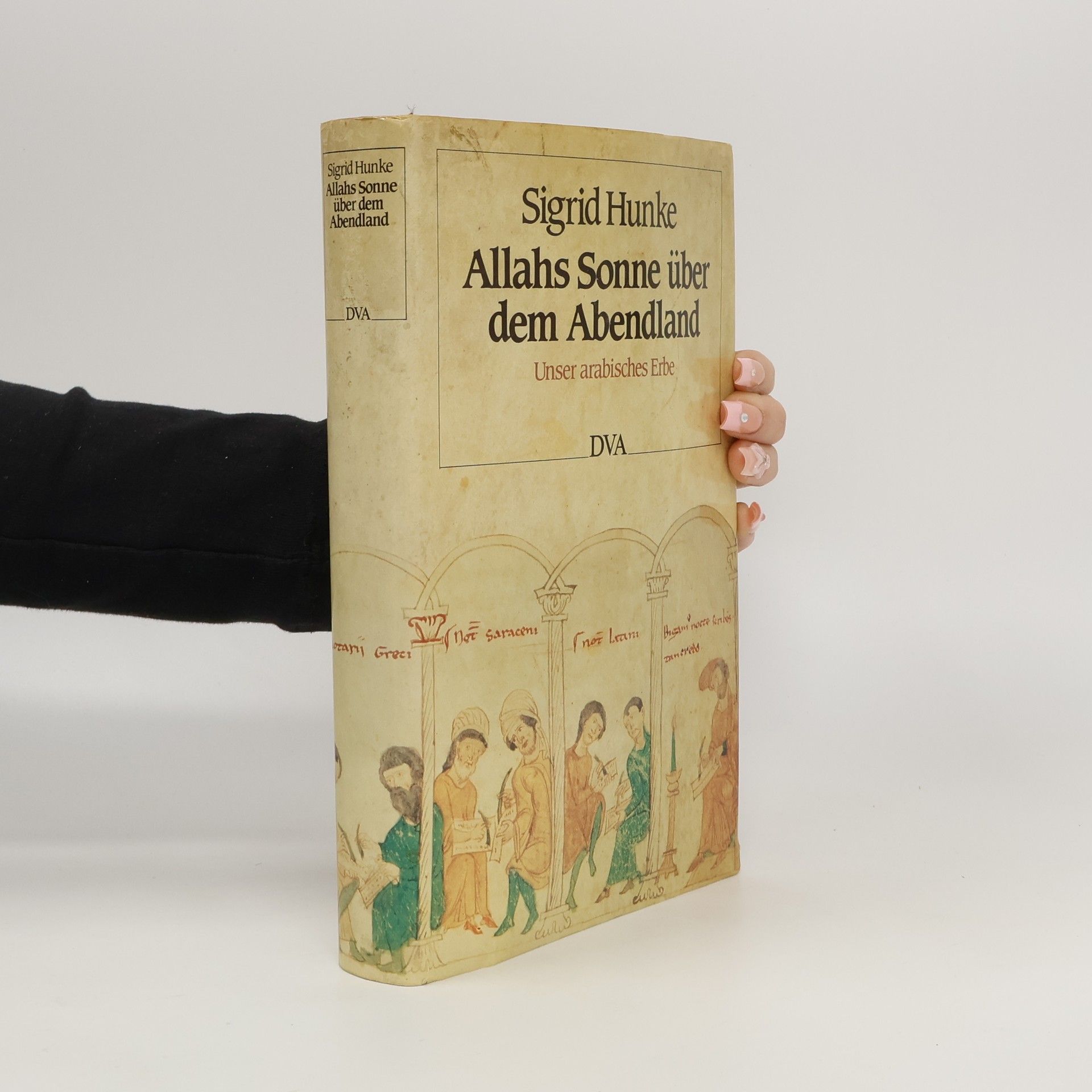 Sigrid Hunke Allahs Sonne über dem Abendland