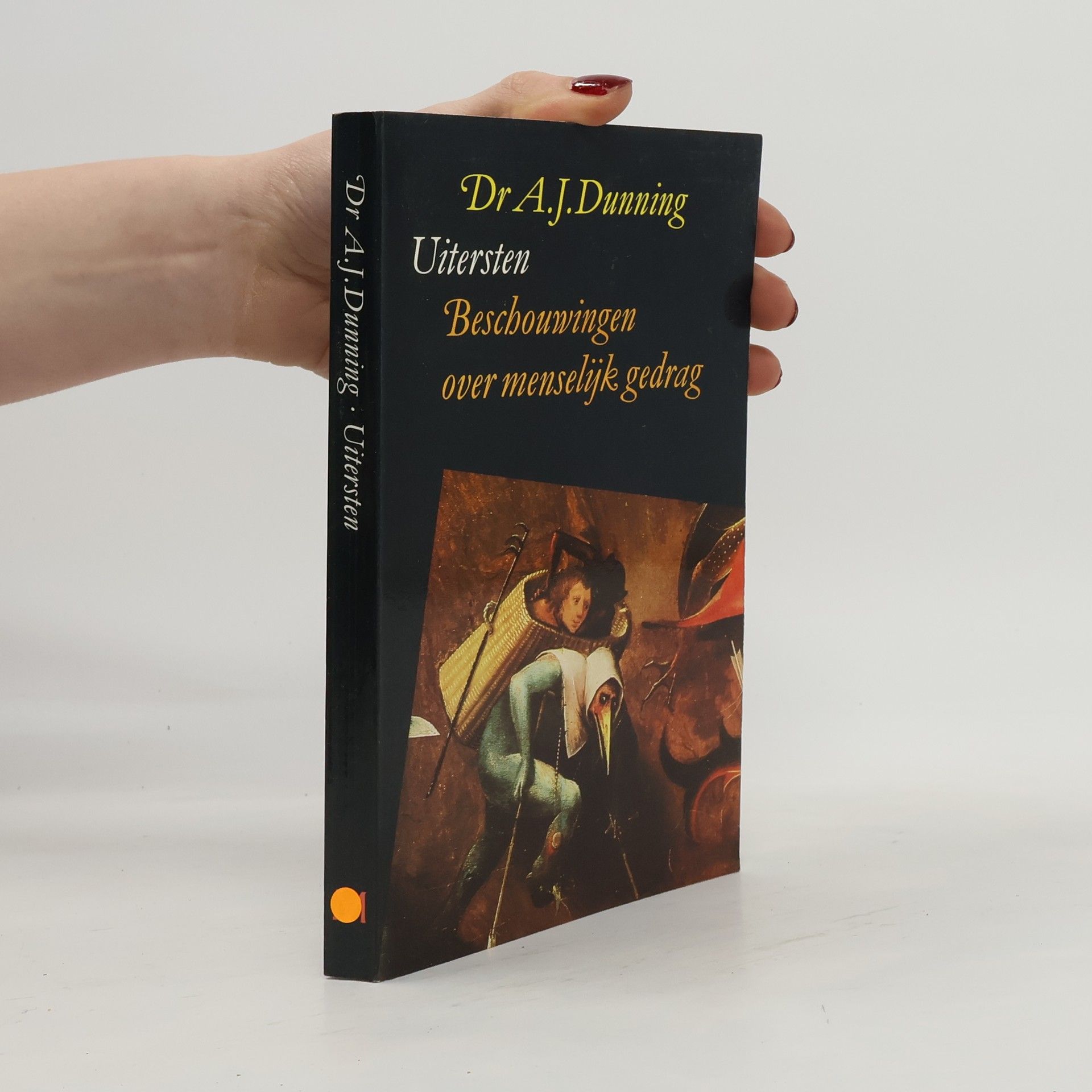 Arend Jan Dunning Uitersten, beschouwingen over menselijk gedrag