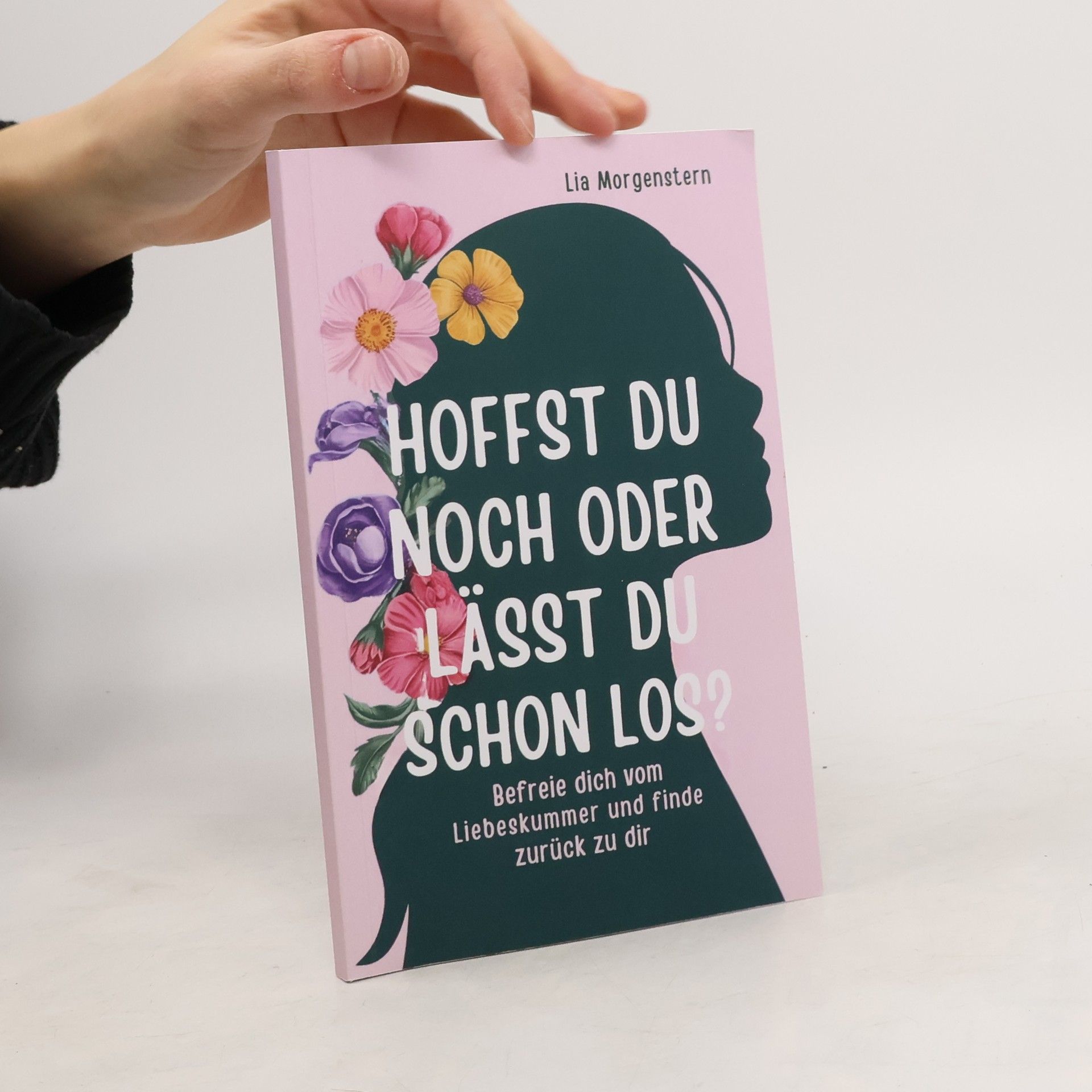 Lia Morgenstern Hoffst du noch, oder lässt du schon los?