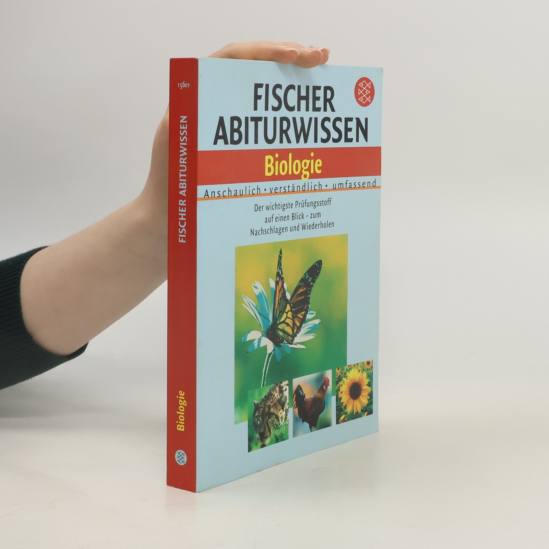 Werner Buselmaier Fischer Abiturwissen Biologie. Anschaulich, verständlich, umfassend. Der wichtigste Prüfungsstoff auf einen Blick - zum Nachschlagen und Wiederholen