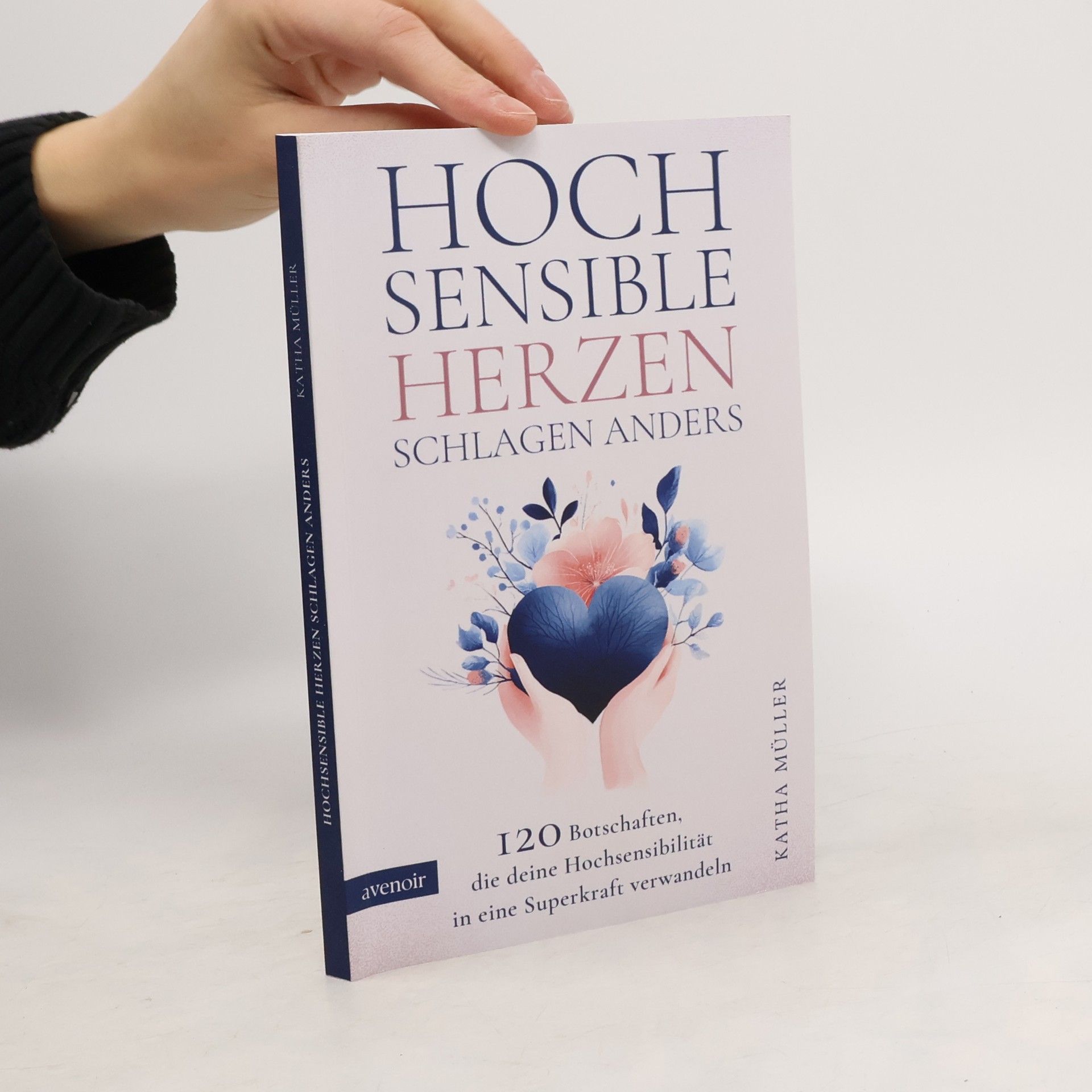 Katha Müller Hochsensible Herzen schlagen anders