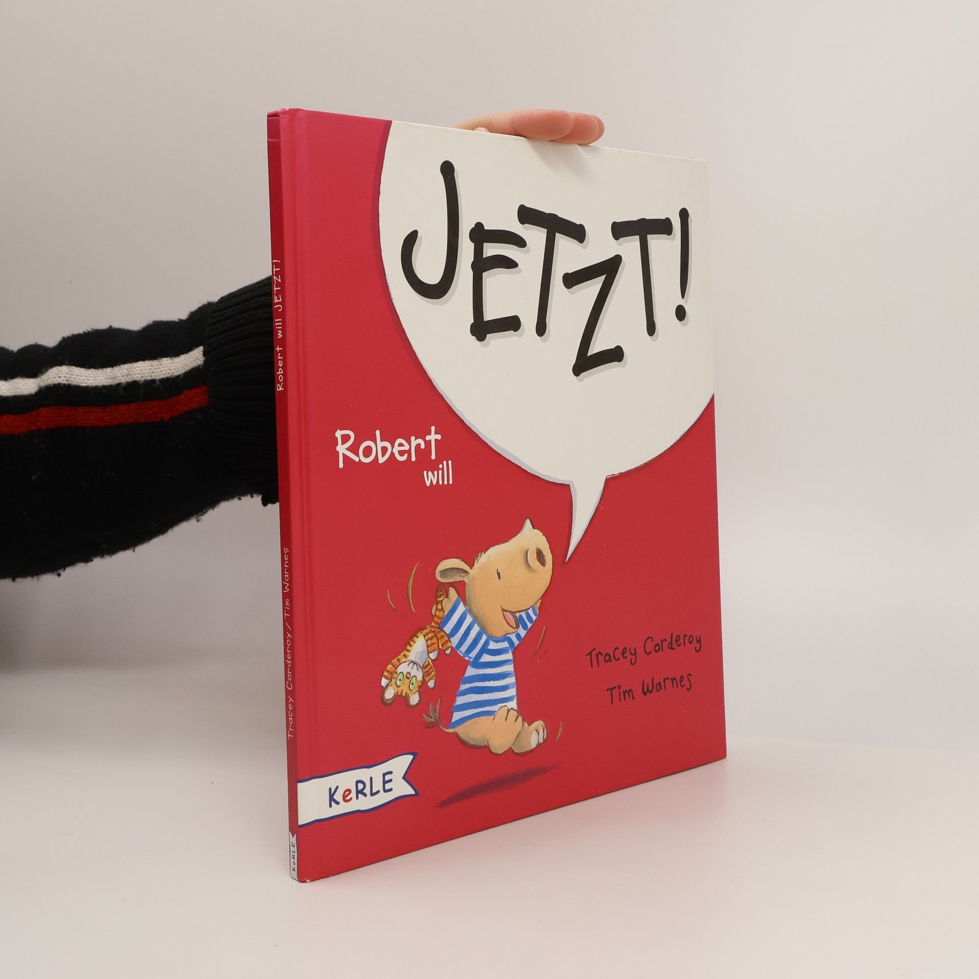 Tracey Corderoy Robert will Jetzt!
