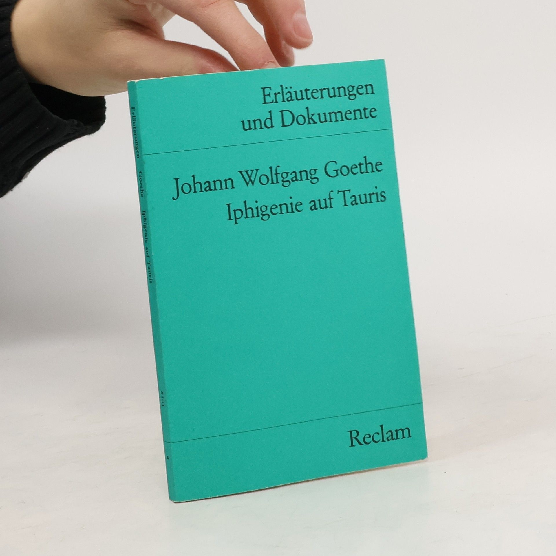 Joachim Angst Erlauterungen Und Dokumente. Iphigenie auf Tauris