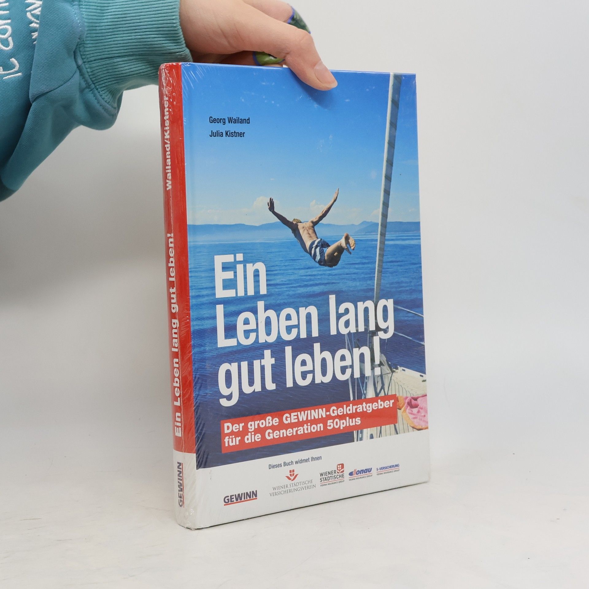 Georg Wailand Ein Leben lang gut leben!