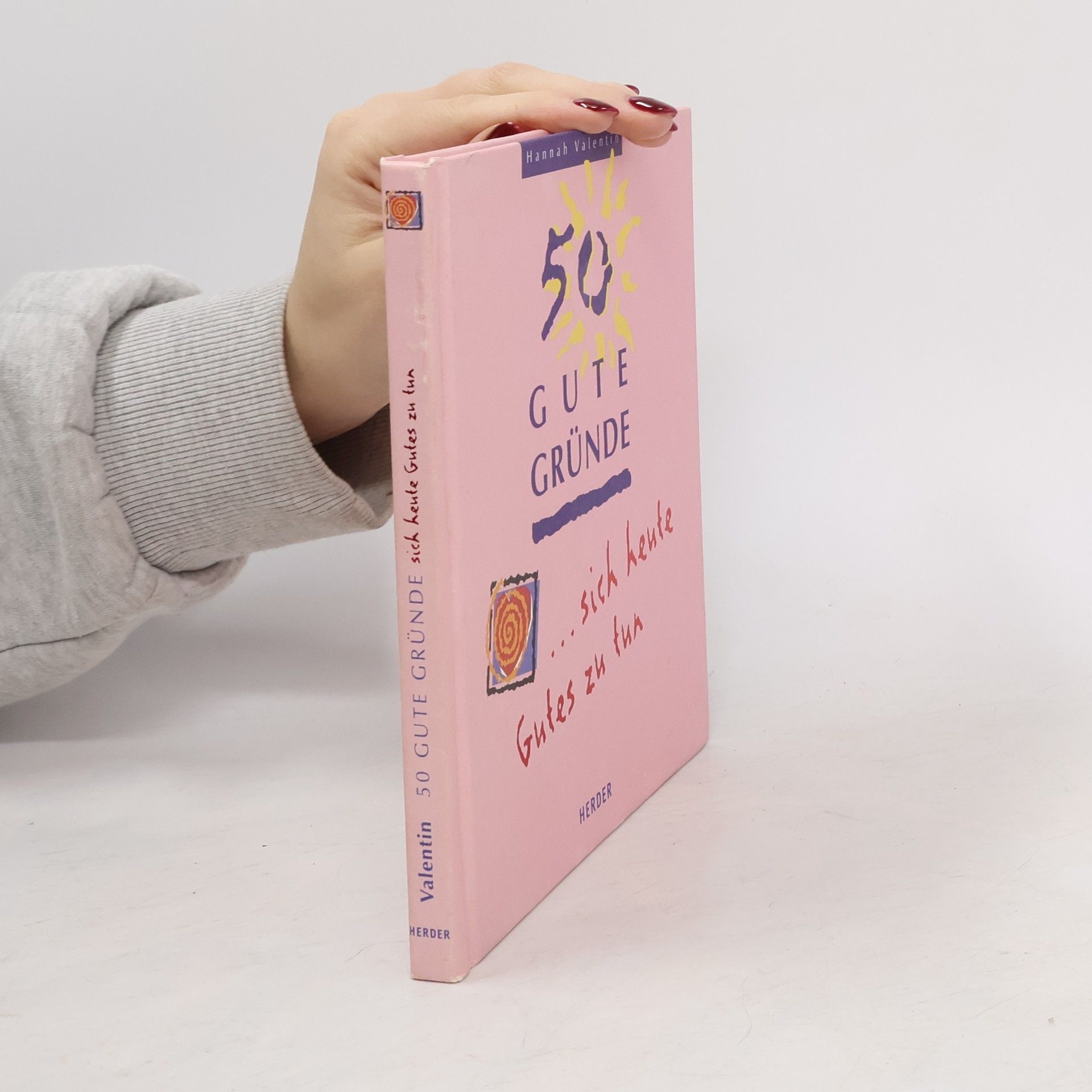 Hannah Valentin 50 gute Gründe ... sich heute Gutes zu tun