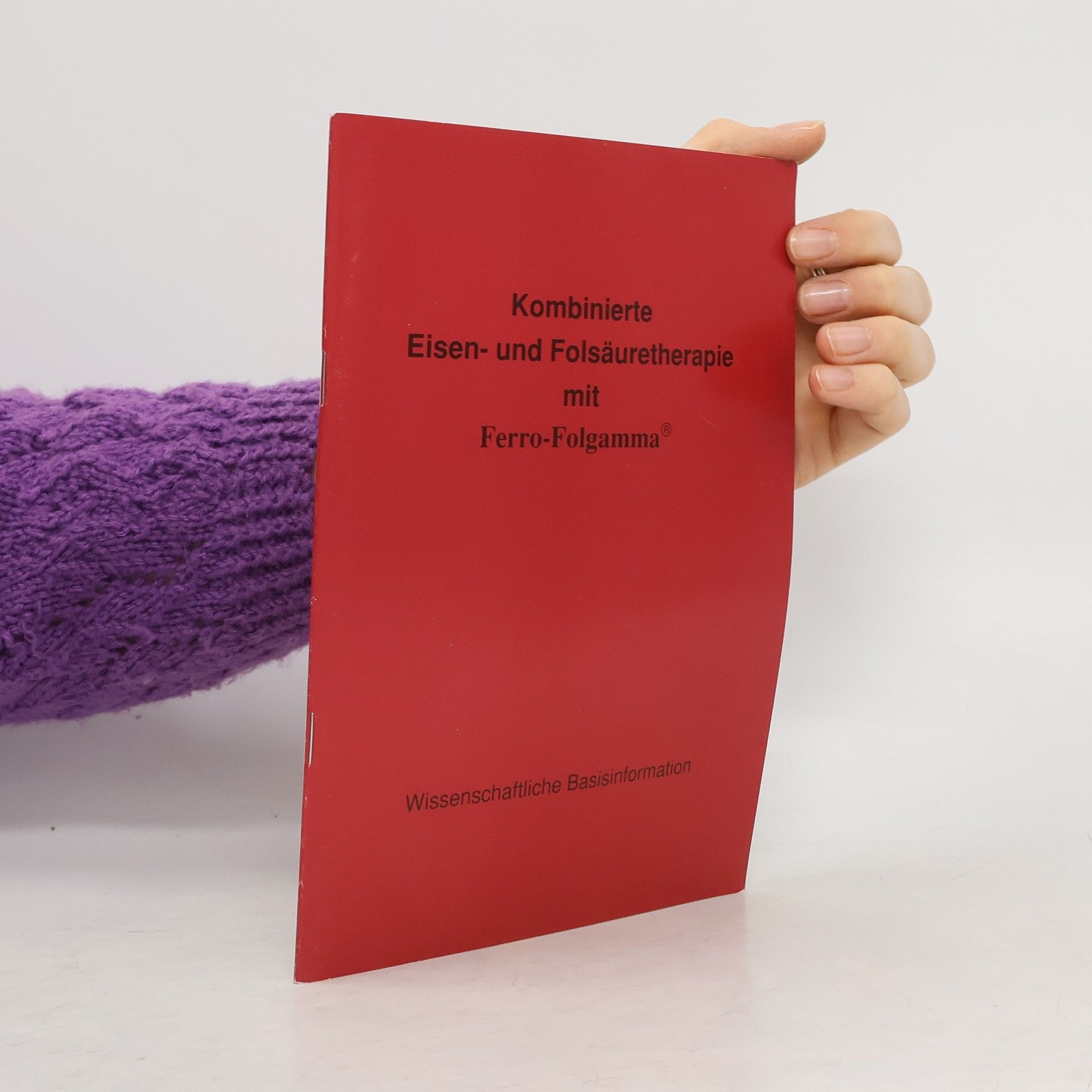 Autorenkollektiv Kombinierte Eisen und Folsäuretherapie mit Ferro Folgamma