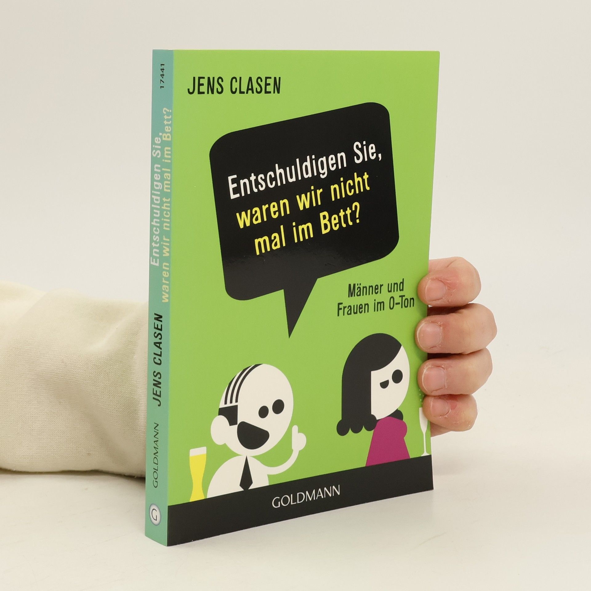 Entschuldigen Sie, waren wir nicht mal im Bett?. Männer und Frauen im O-Ton