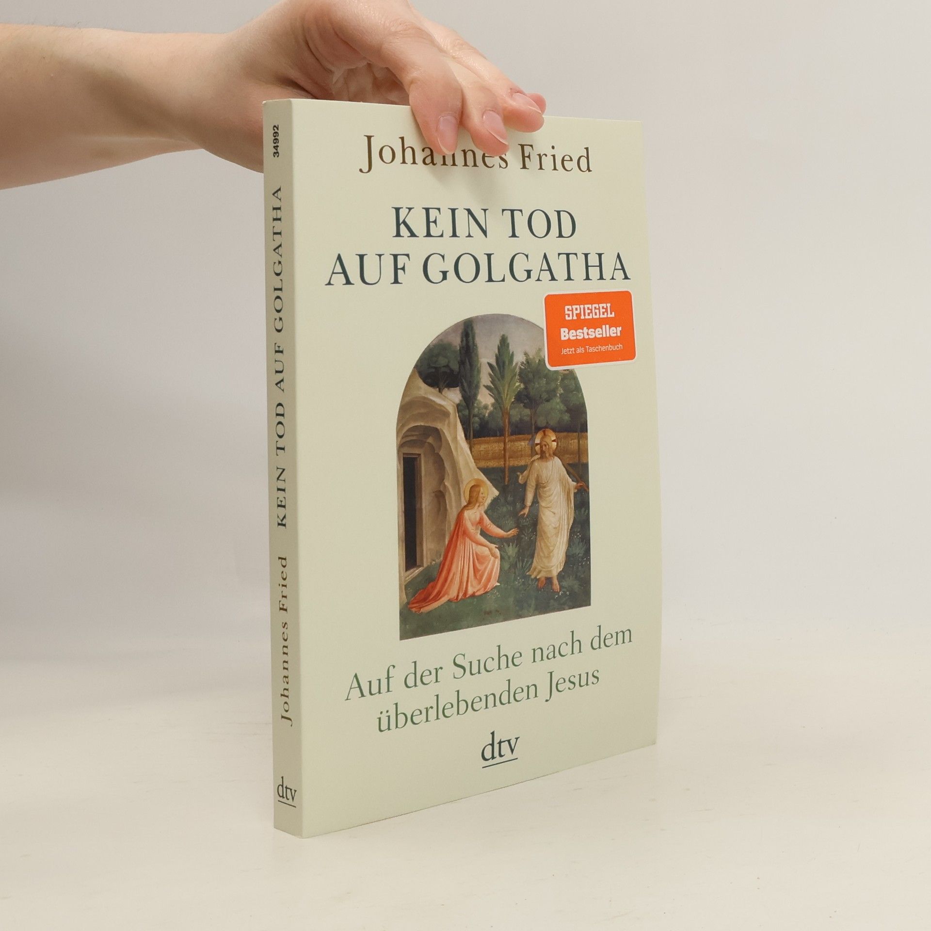 Johannes Fried Kein Tod auf Golgatha