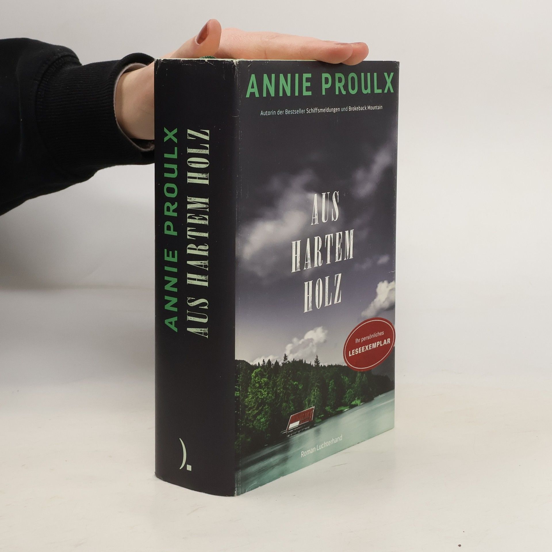 Annie Proulx Aus hartem Holz