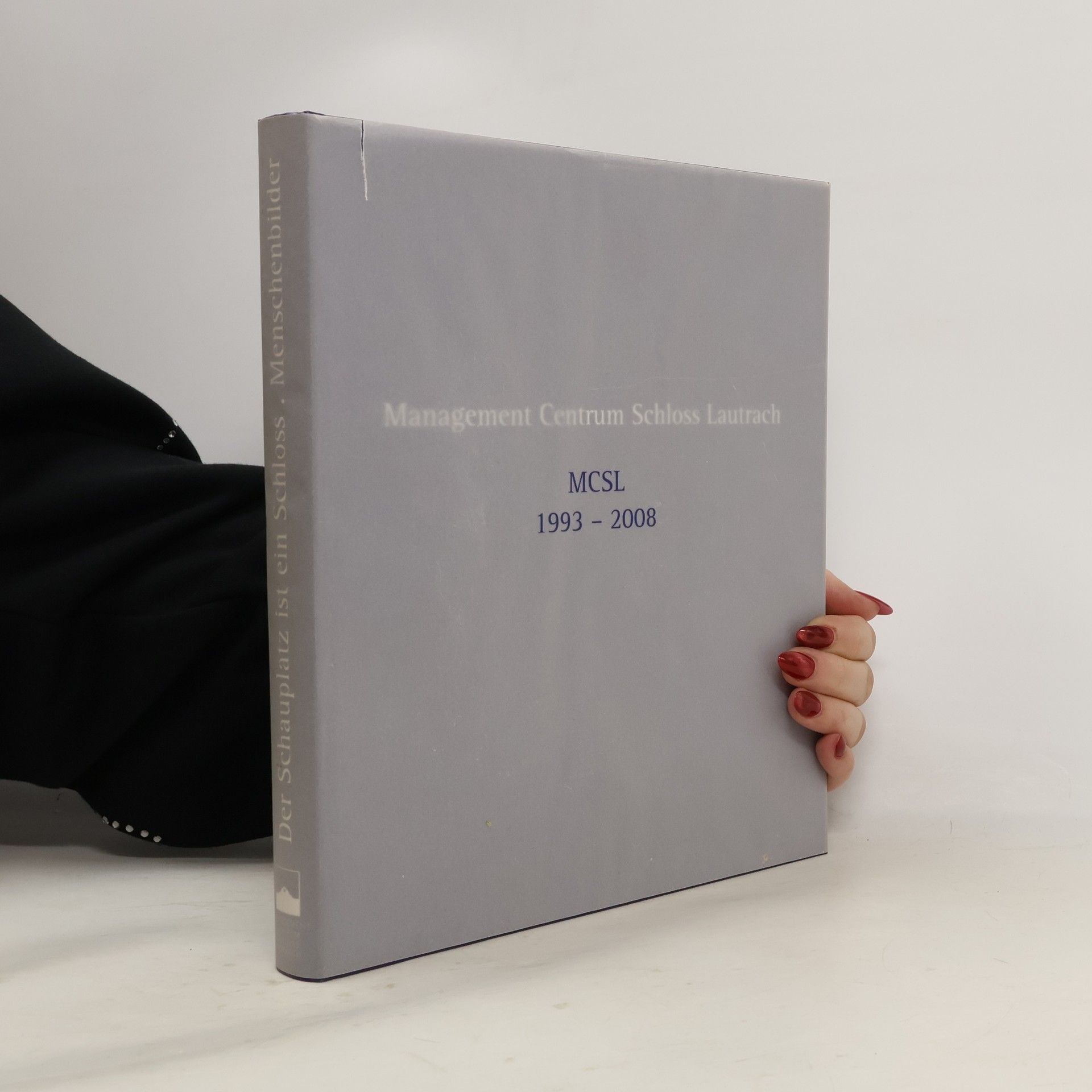 Various authors Management-Centrum Schloss Lautrach - 1993-2008: Der Schauplatz ist ein Schloss