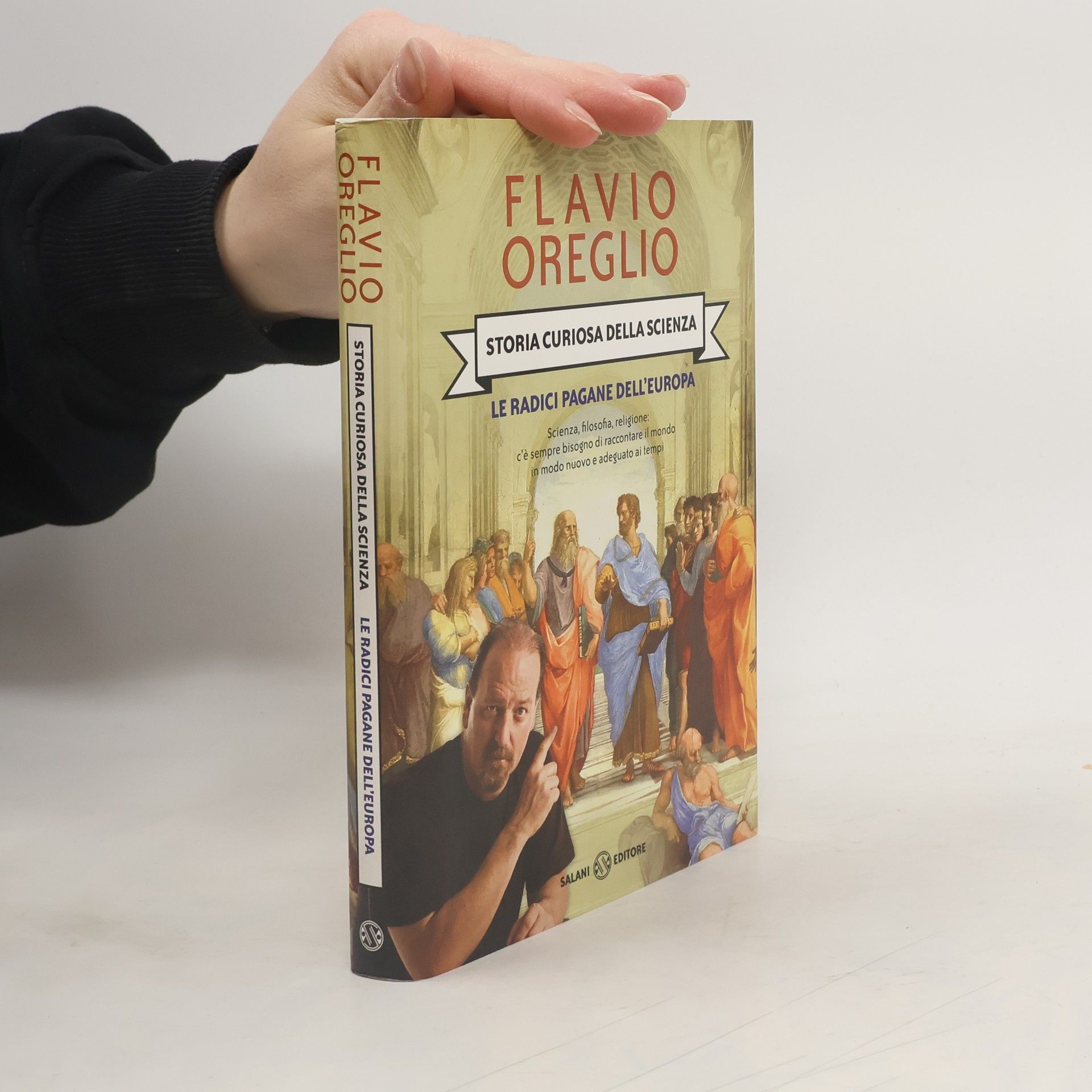 Storia curiosa della scienza. Le radici pagane dell'Europa