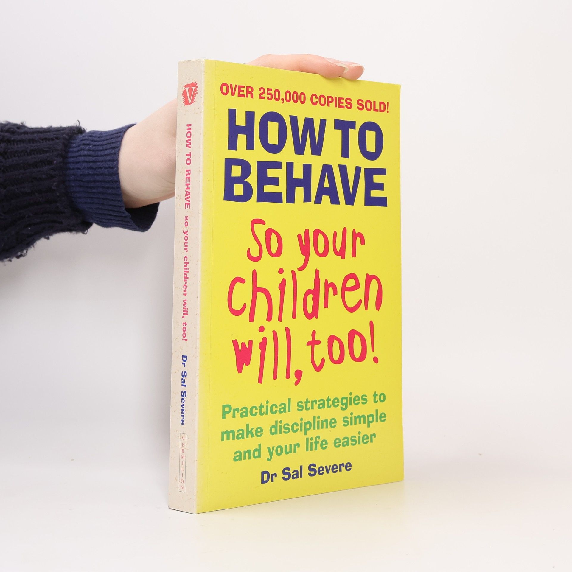 How To Behave So Your Children Will, Too!