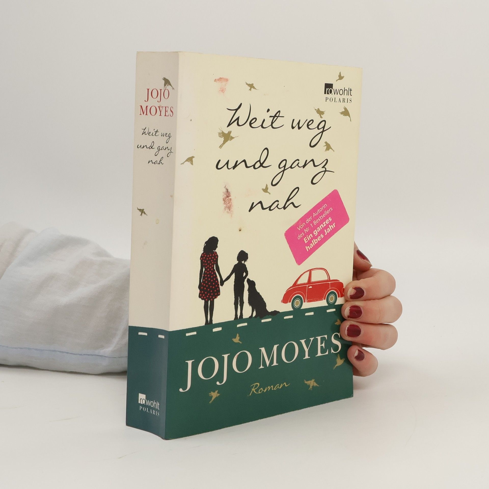 Jojo Moyes Weit weg und ganz nah