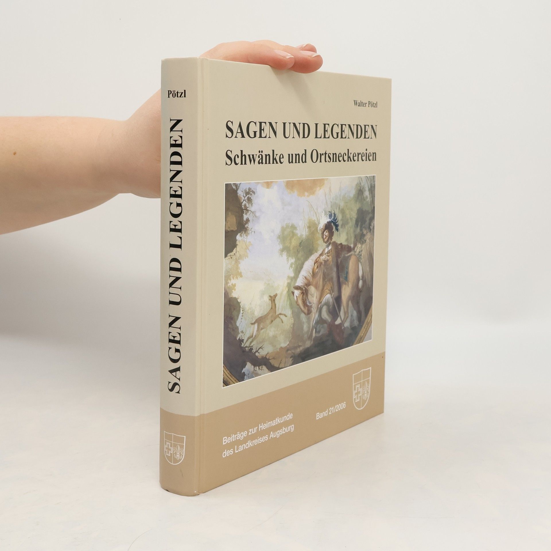 Beiträge zur Heimatkunde des Landkreises Augsburg - 21/2006: Sagen und Legenden