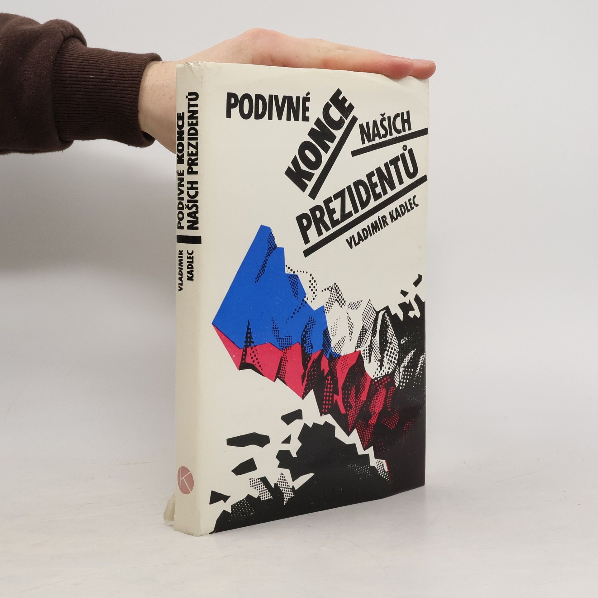 Vladimír Kadlec Podivné konce našich prezidentů