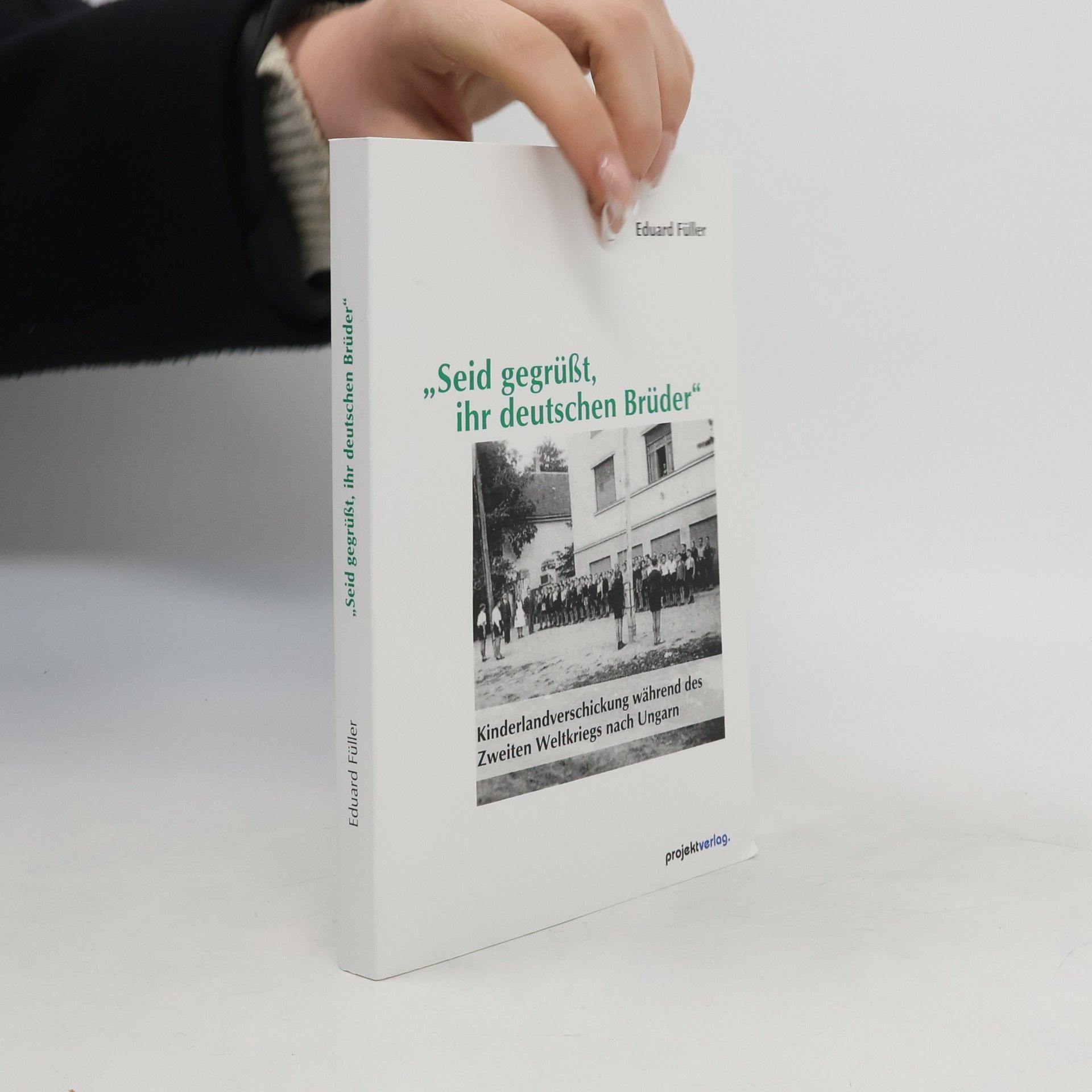 Eduard Füller „Seid gegrüßt, ihr deutschen Brüder“