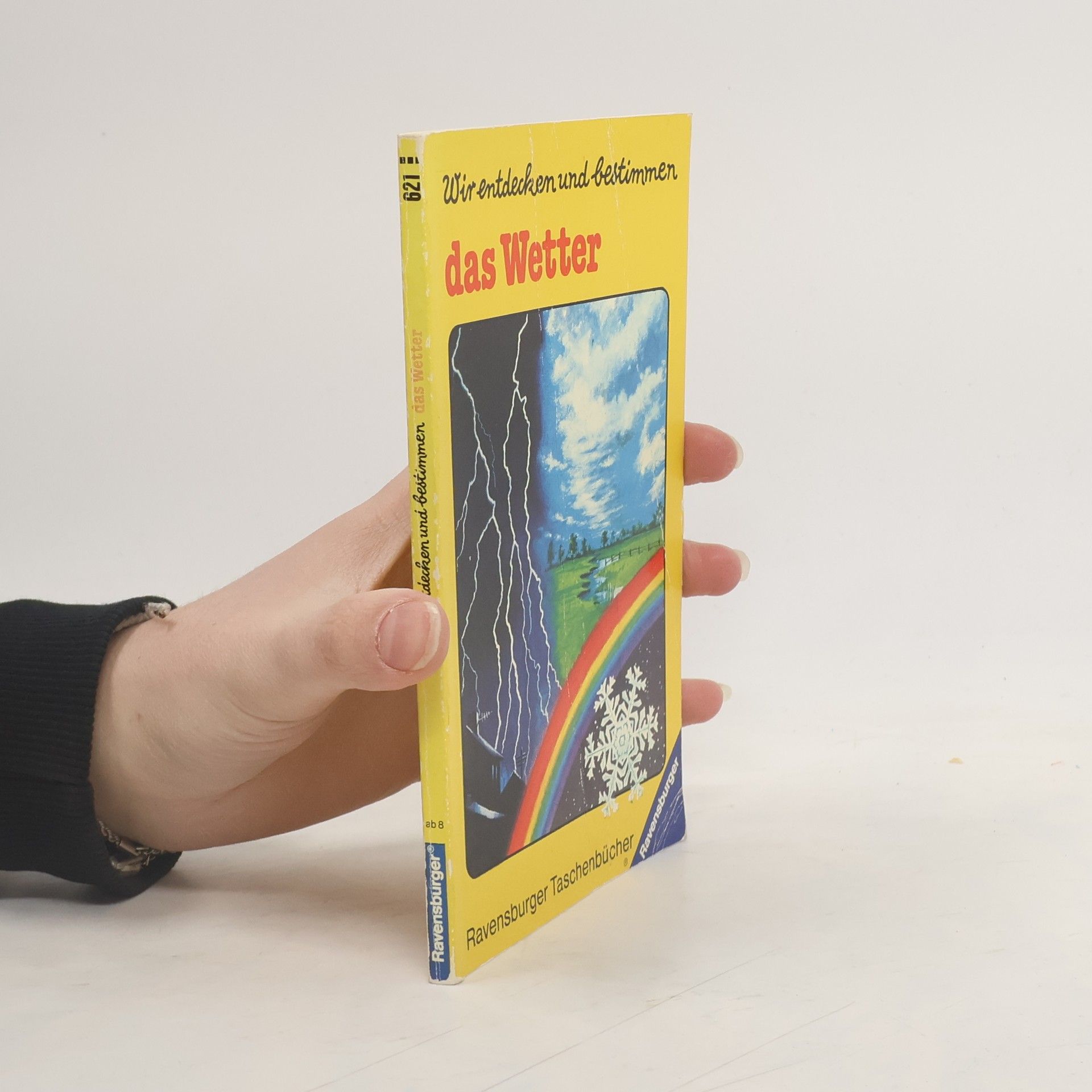 AA.VV. Wir entdecken und bestimmen. Das Wetter