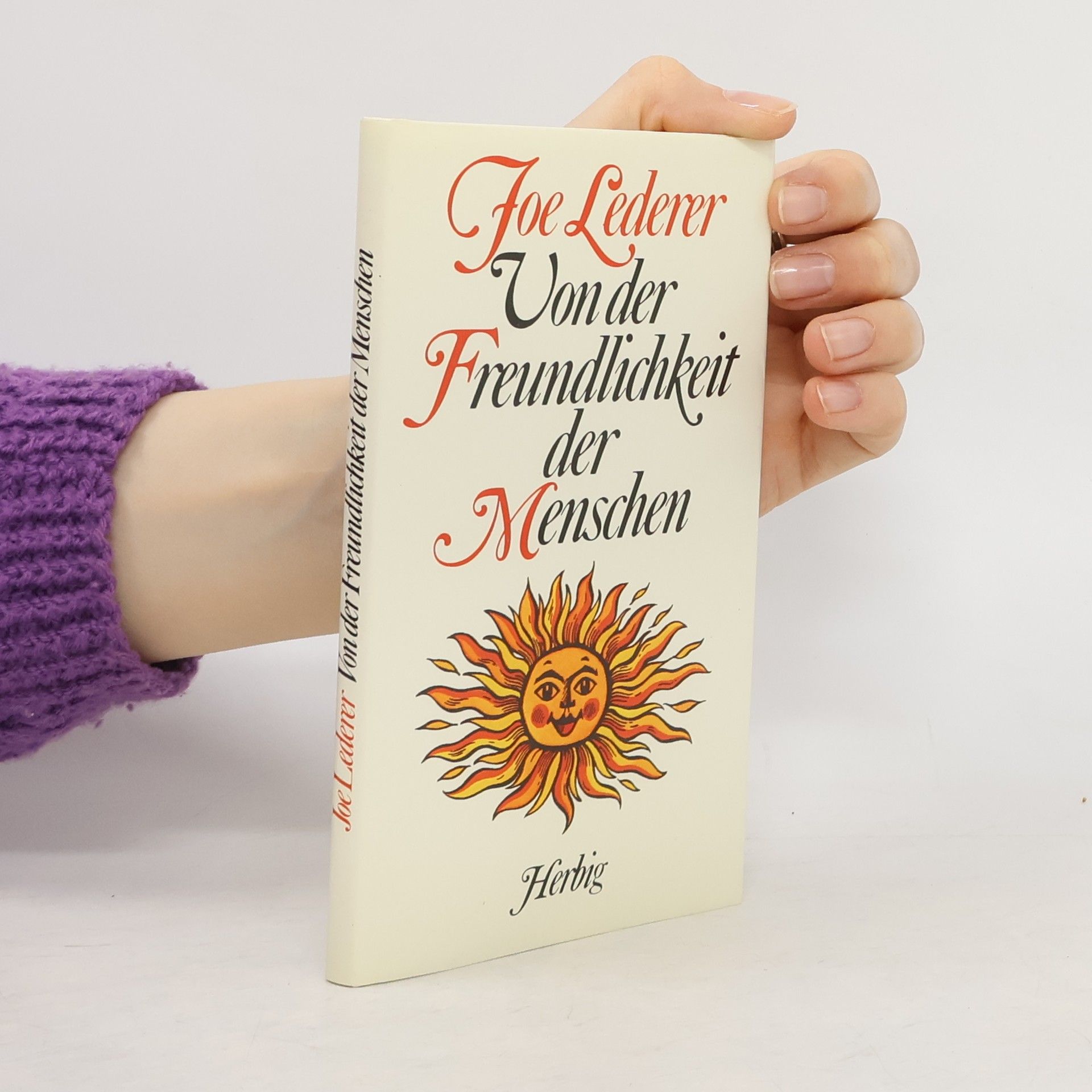 Joe Lederer Von der Freundlichkeit der Menschen