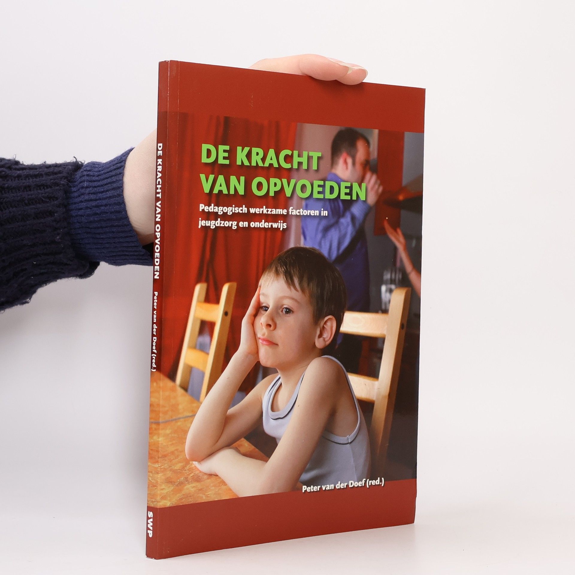 Petrus Lambertus Maria Doef De kracht van opvoeden
