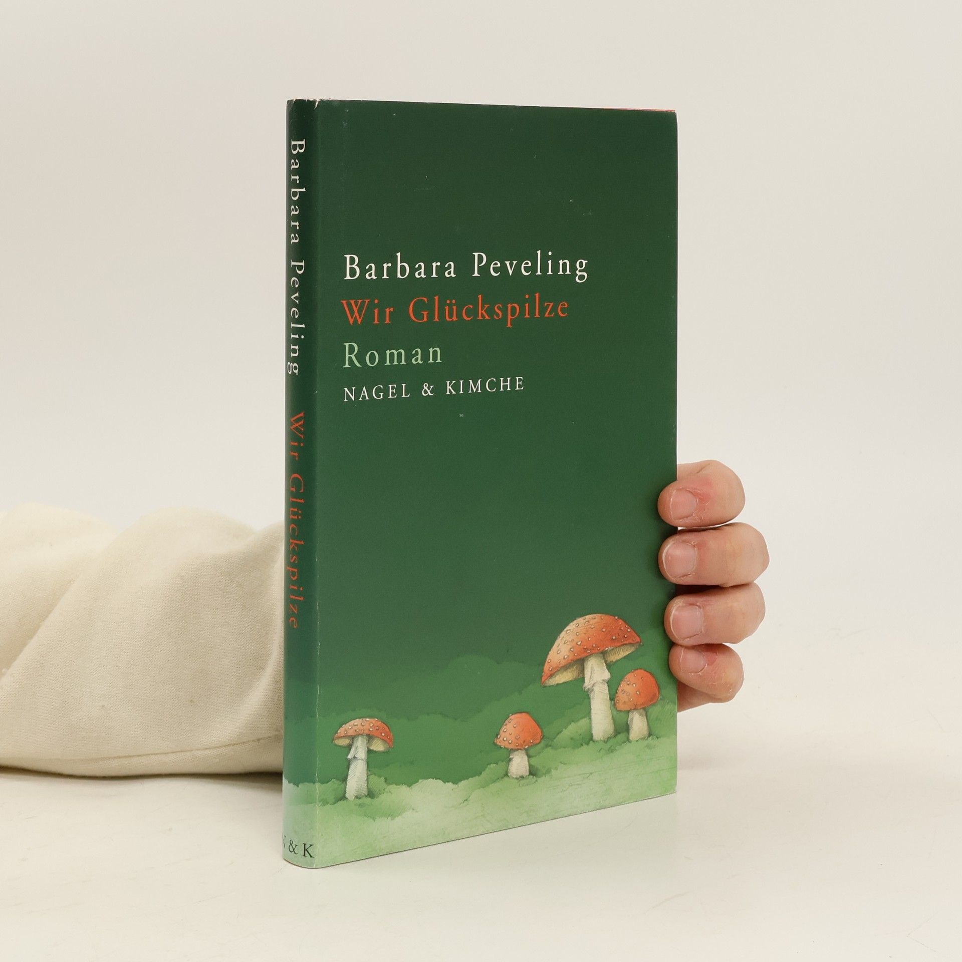 Barbara Peveling Wir Glückspilze