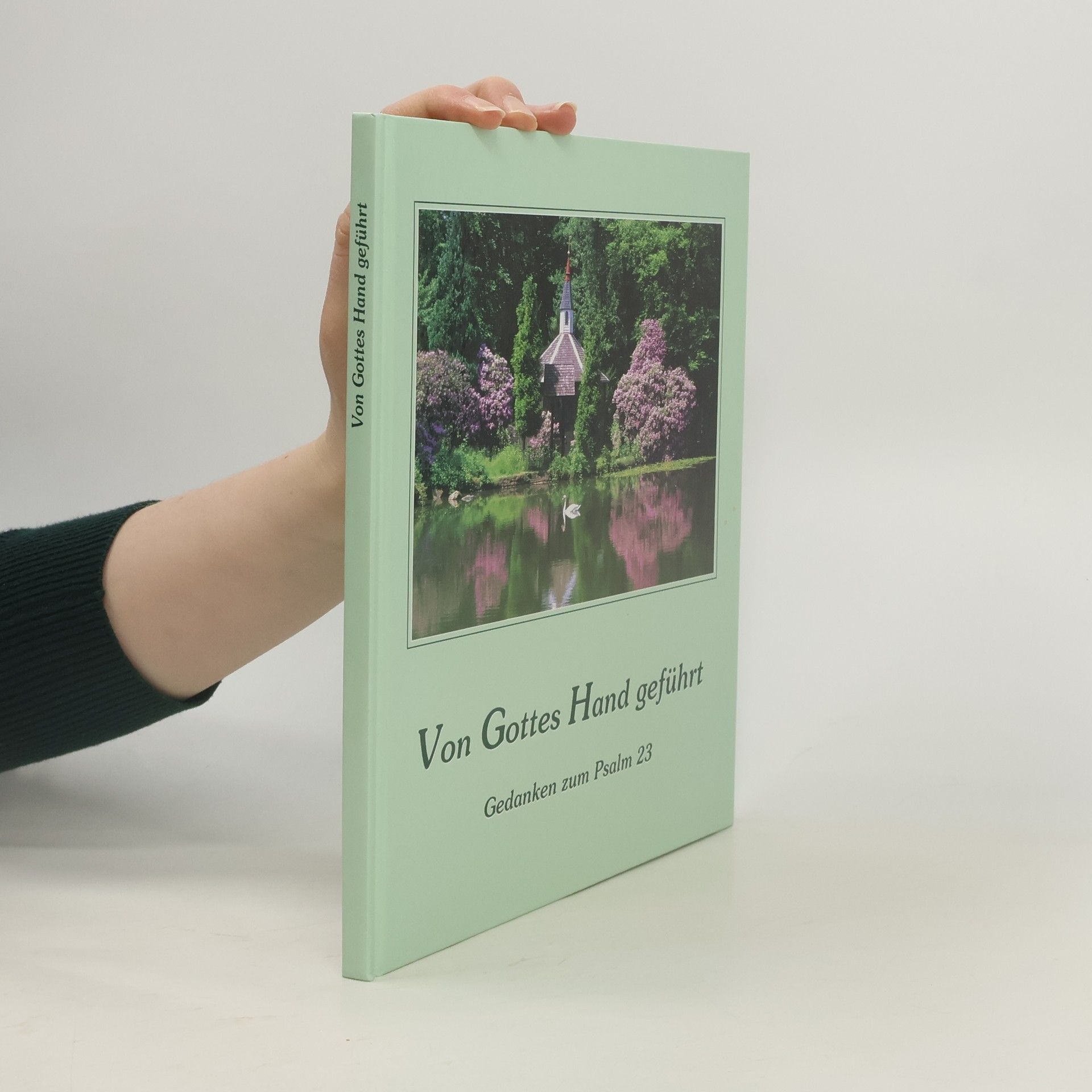AA.VV. Von Gottes Hand geführt. Gedanken zum Psalm 23
