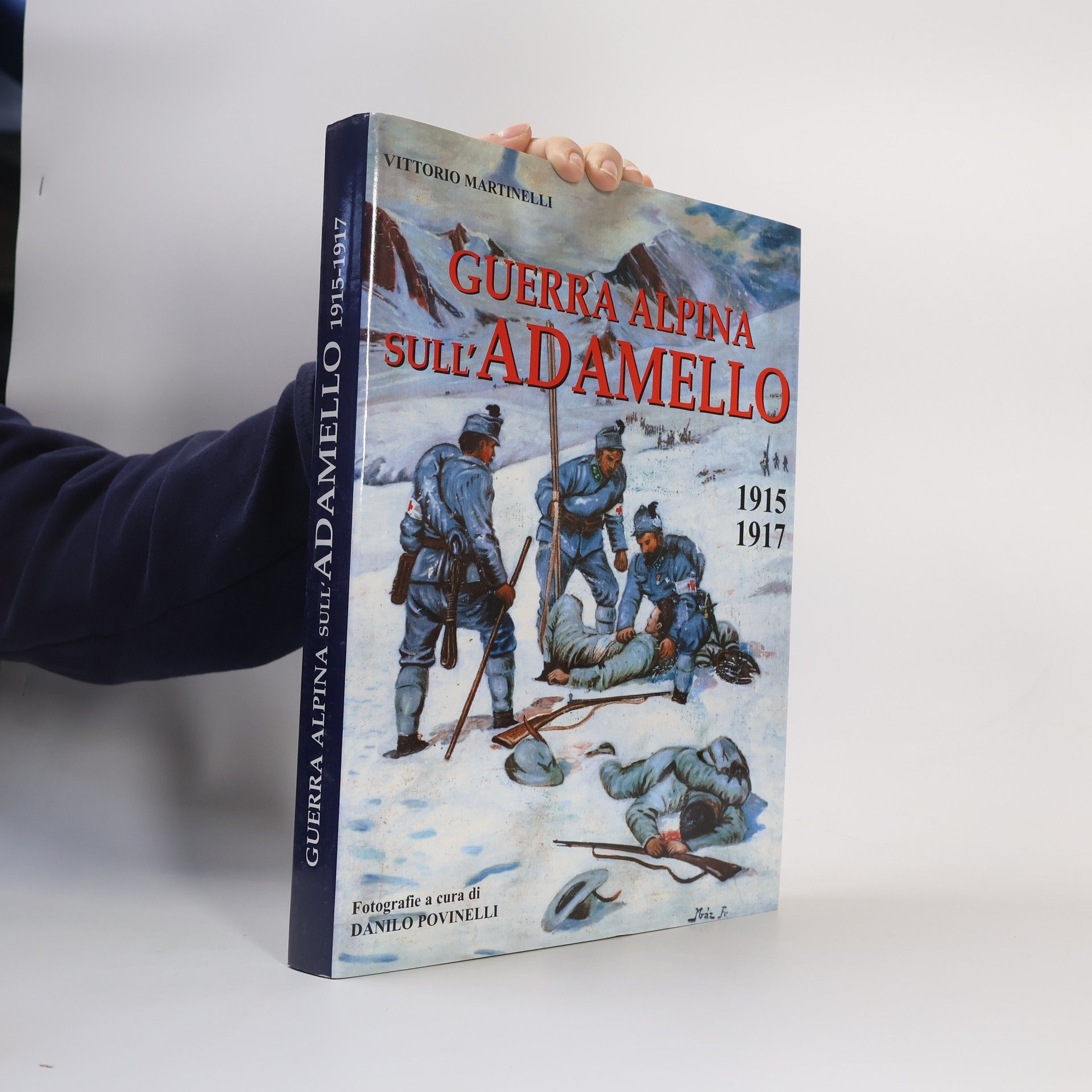 Vittorio Martinelli Guerra alpina sull'Adamello